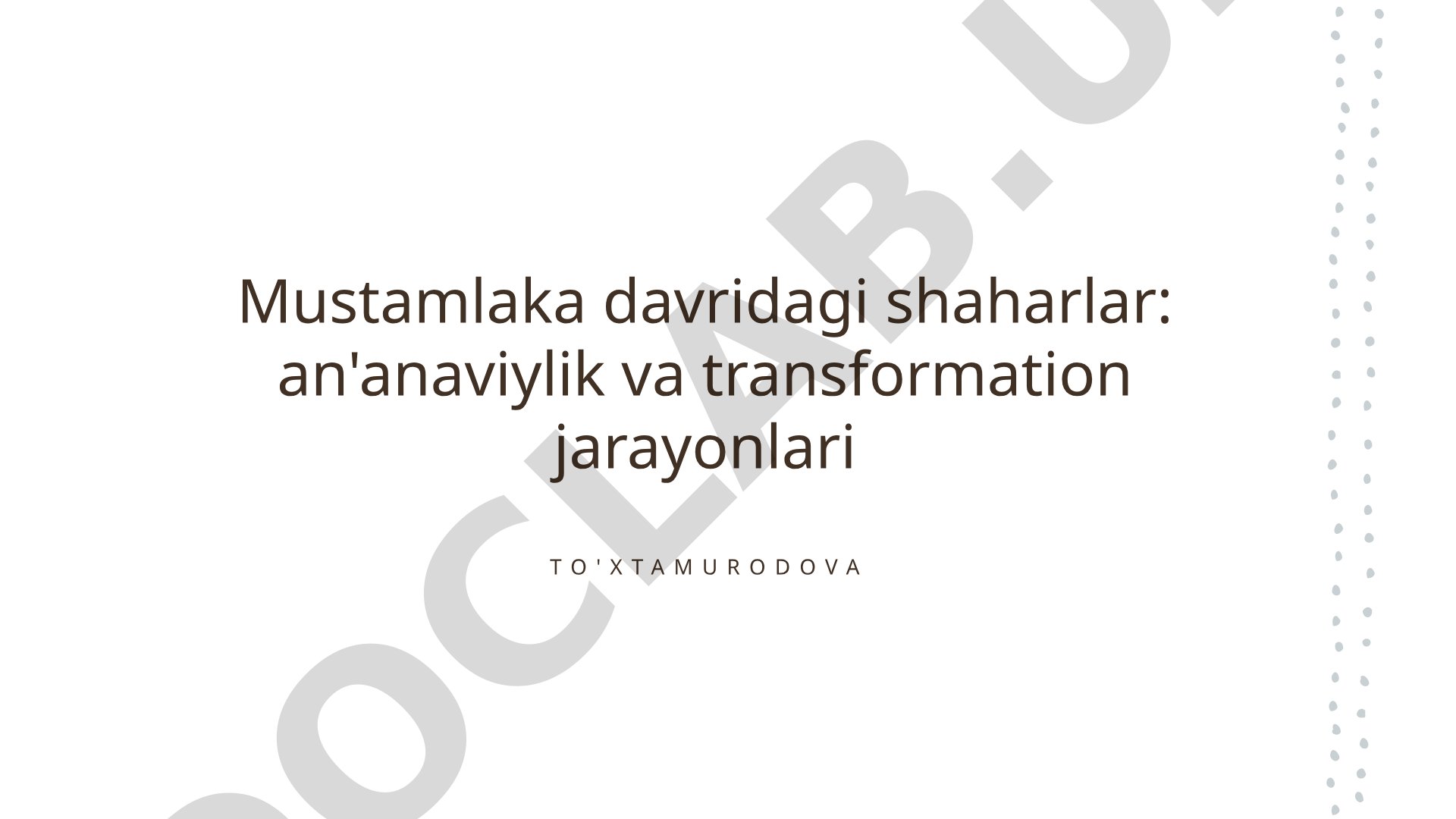 Mustamlaka davridagi shaharlar: an'anaviylik va transformation jarayonlari