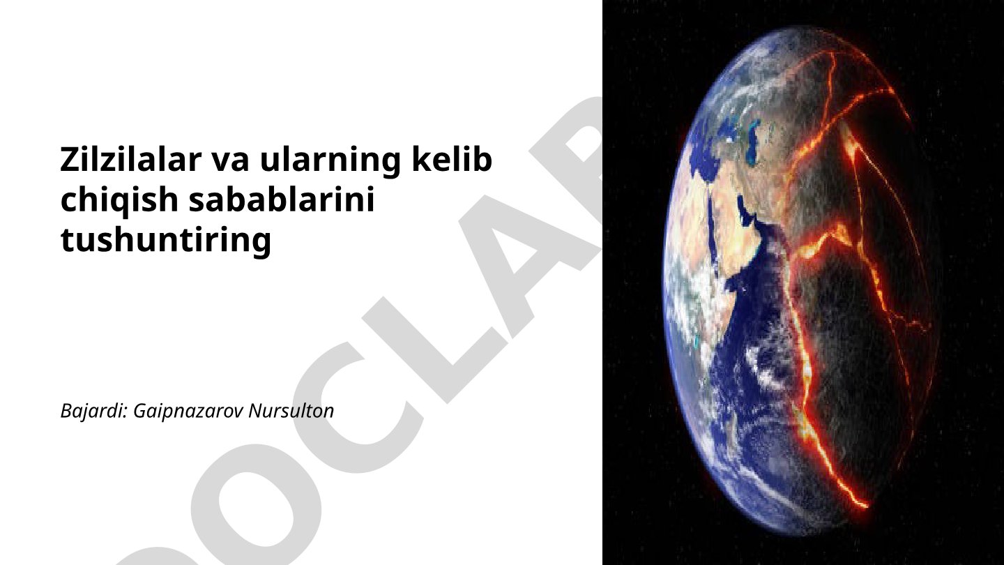 Zilzilalar va ularning kelib chiqish sabablari