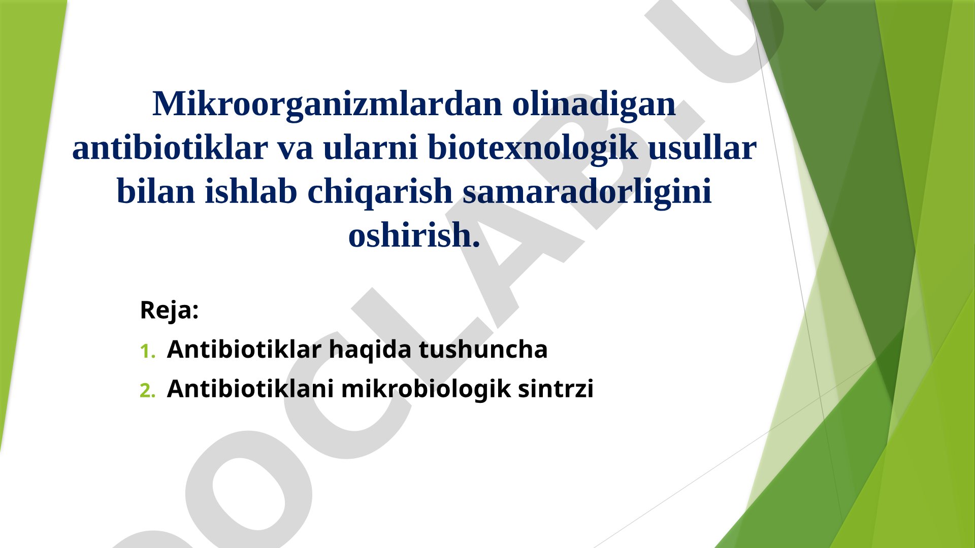 Mikroorganizmlardan olinadigan antibiotiklar va ularni biotexnologik usullar bilan ishlab chiqarish samaradorligini oshirish