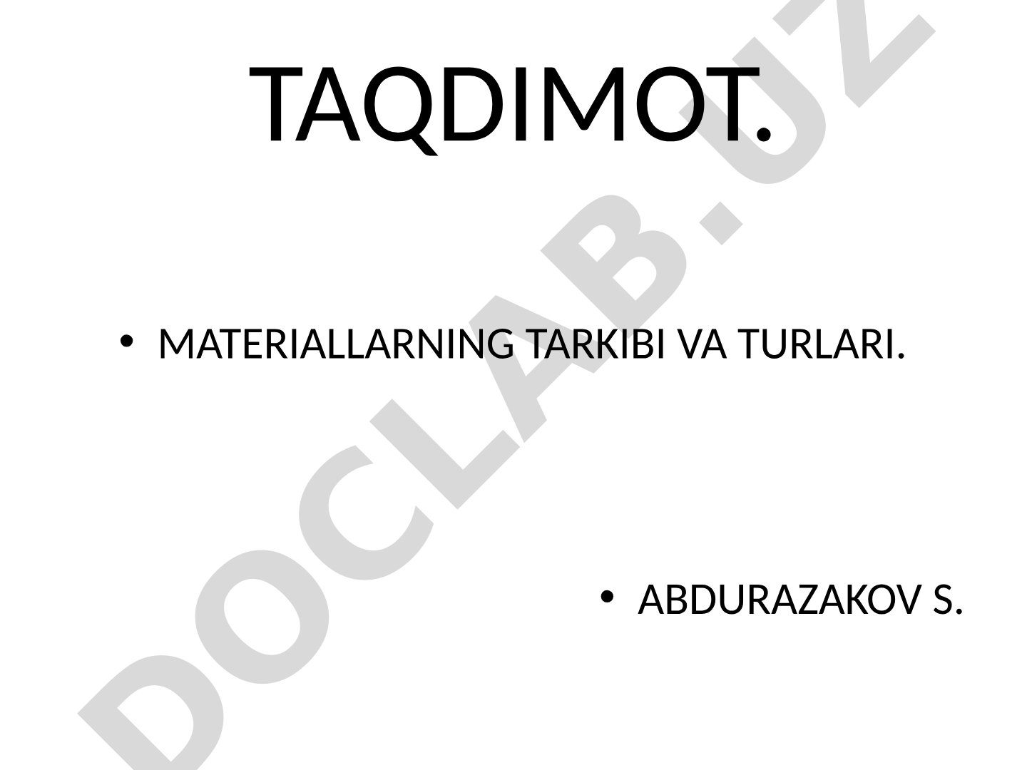 Materiallarning tarkibi va turlari
