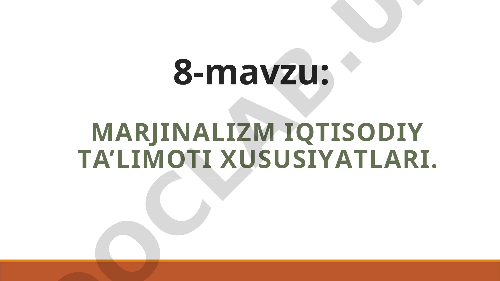 Marjinalizm iqtisodiy ta'limoti xususiyatlari