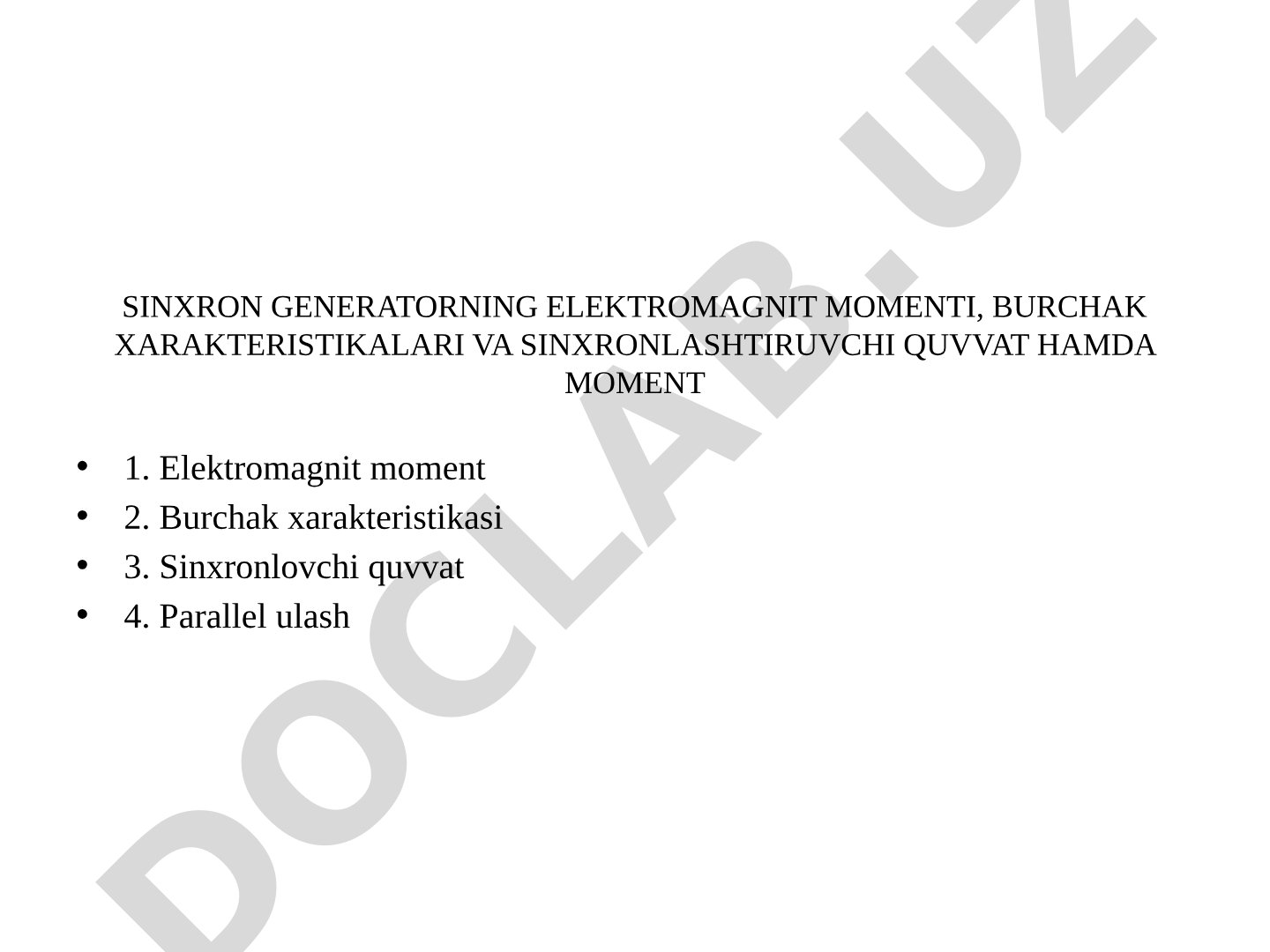 Sinxron generatorning elektromagnit momenti, burchak xarakteristikalari va sinxronlashtiruvchi quvvat hamda moment