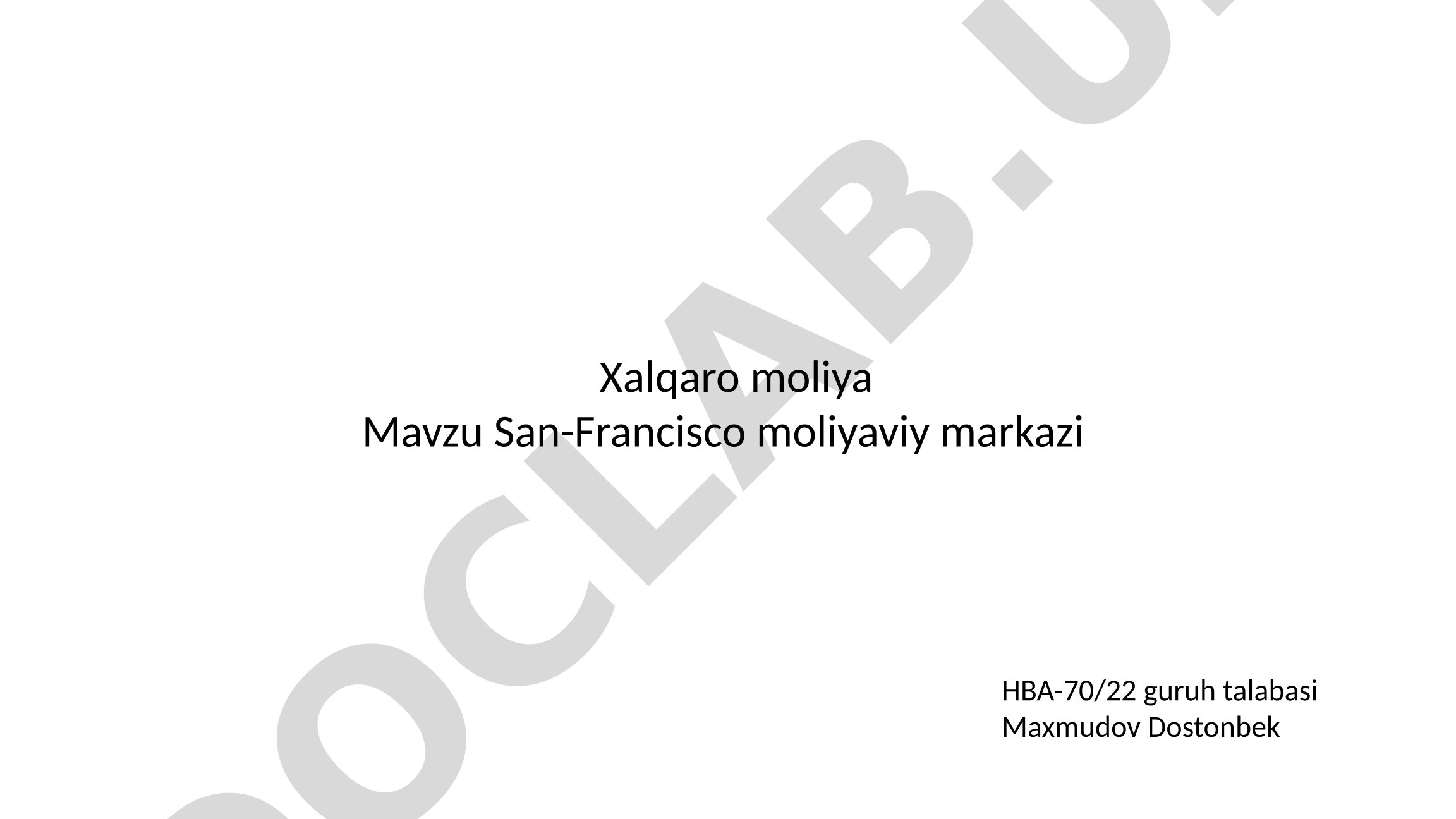San-Francisco moliya markazining maqsadi, tarixi va xizmatlari haqida ma'lumot