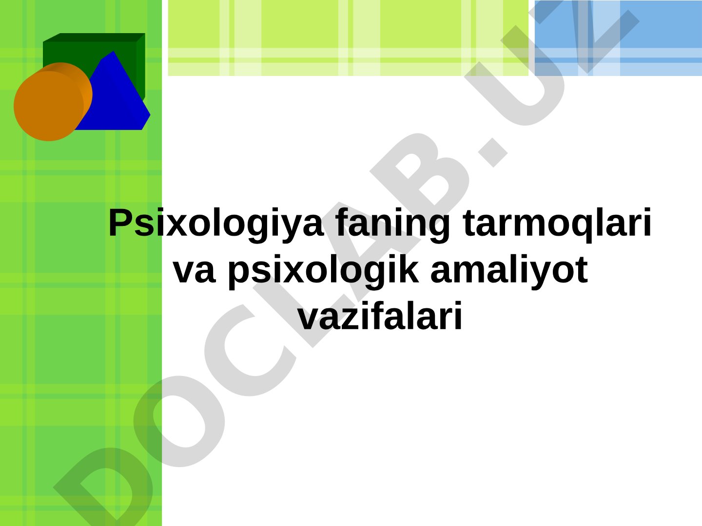 Psixologiya faning tarmoqlari va psixologik amaliyot vazifalari