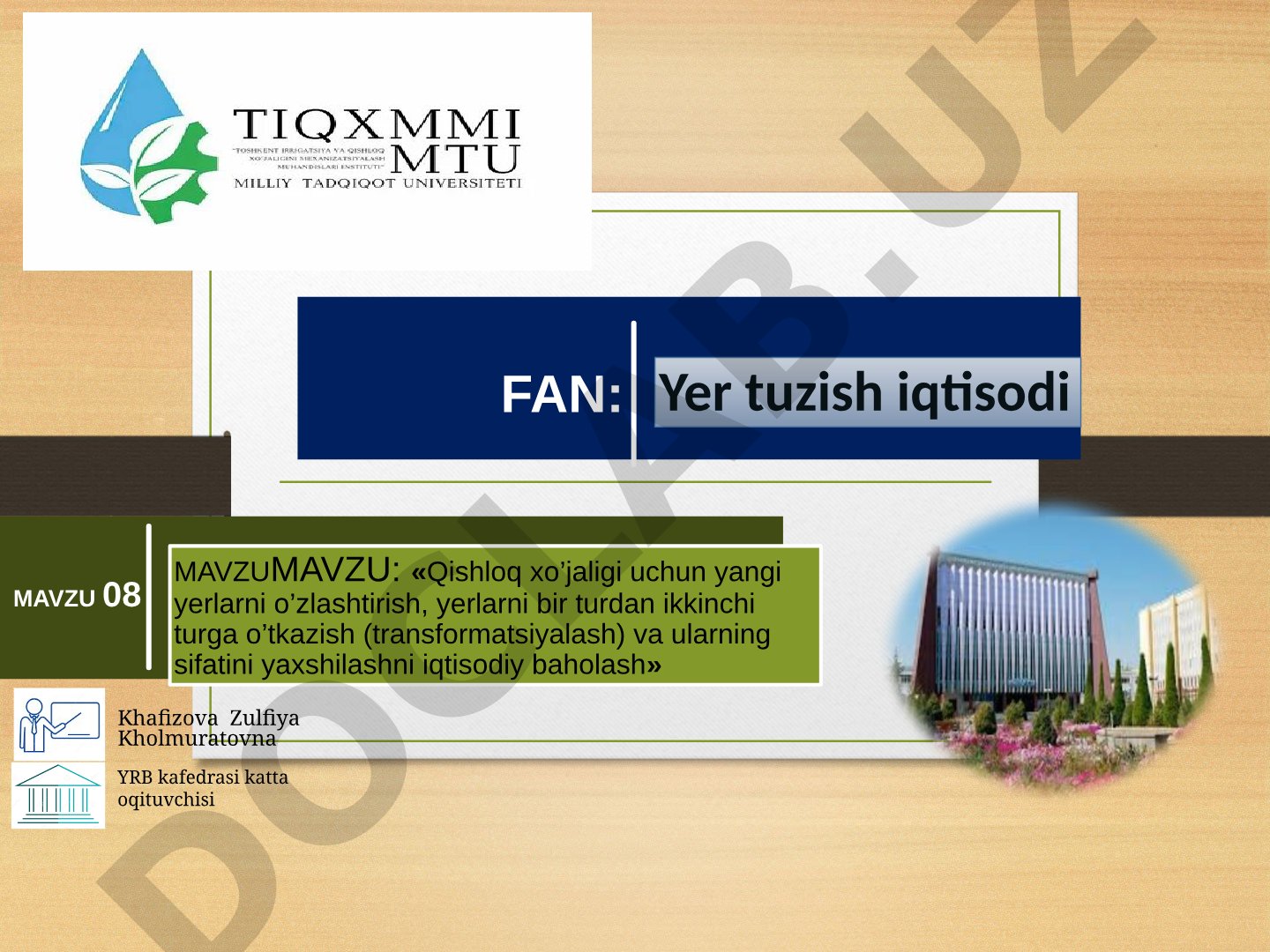 Qishloq xo’jaligi uchun yangi yerlarni o’zlashtirish, yerlarni bir turdan ikkinchi turga o‘tkazish (transformatsiyalash) va ularning sifatini yaxshilashni iqtisodiy baholash