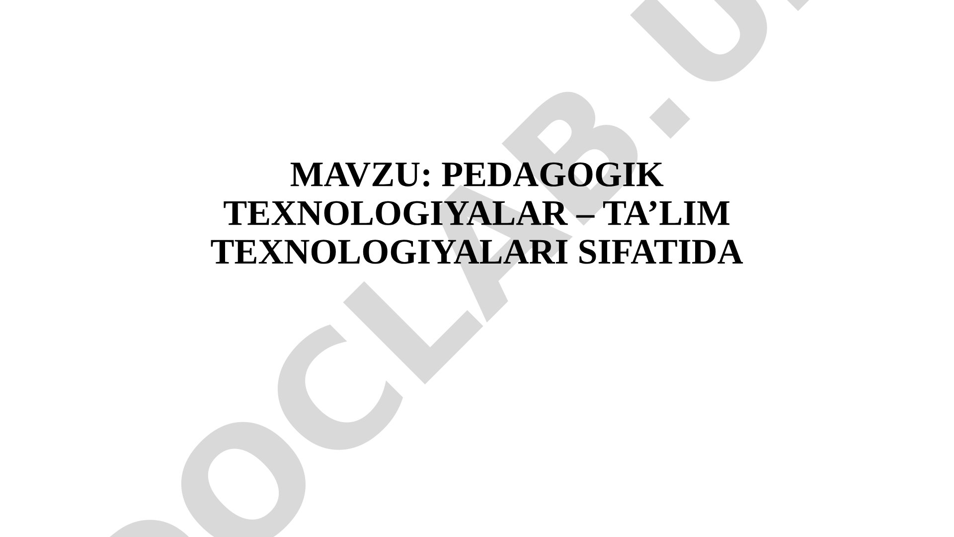 Pedagogik texnologiyalar – ta'lim texnologiyalari sifatida