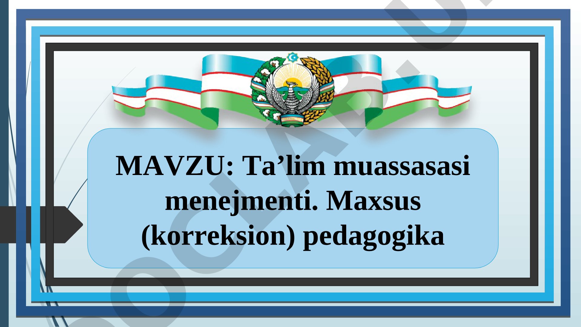 Ta’lim muassasasi menejmenti. Maxsus (korreksion) pedagogika