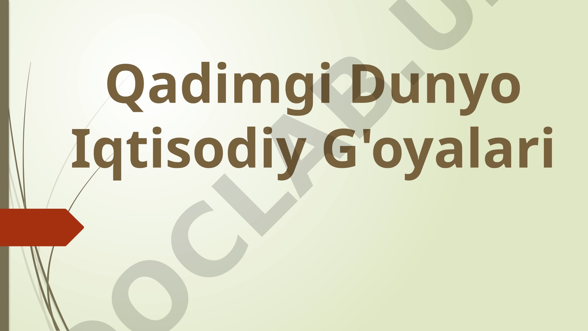 Qadimgi Dunyo Iqtisodiy G'oyalari