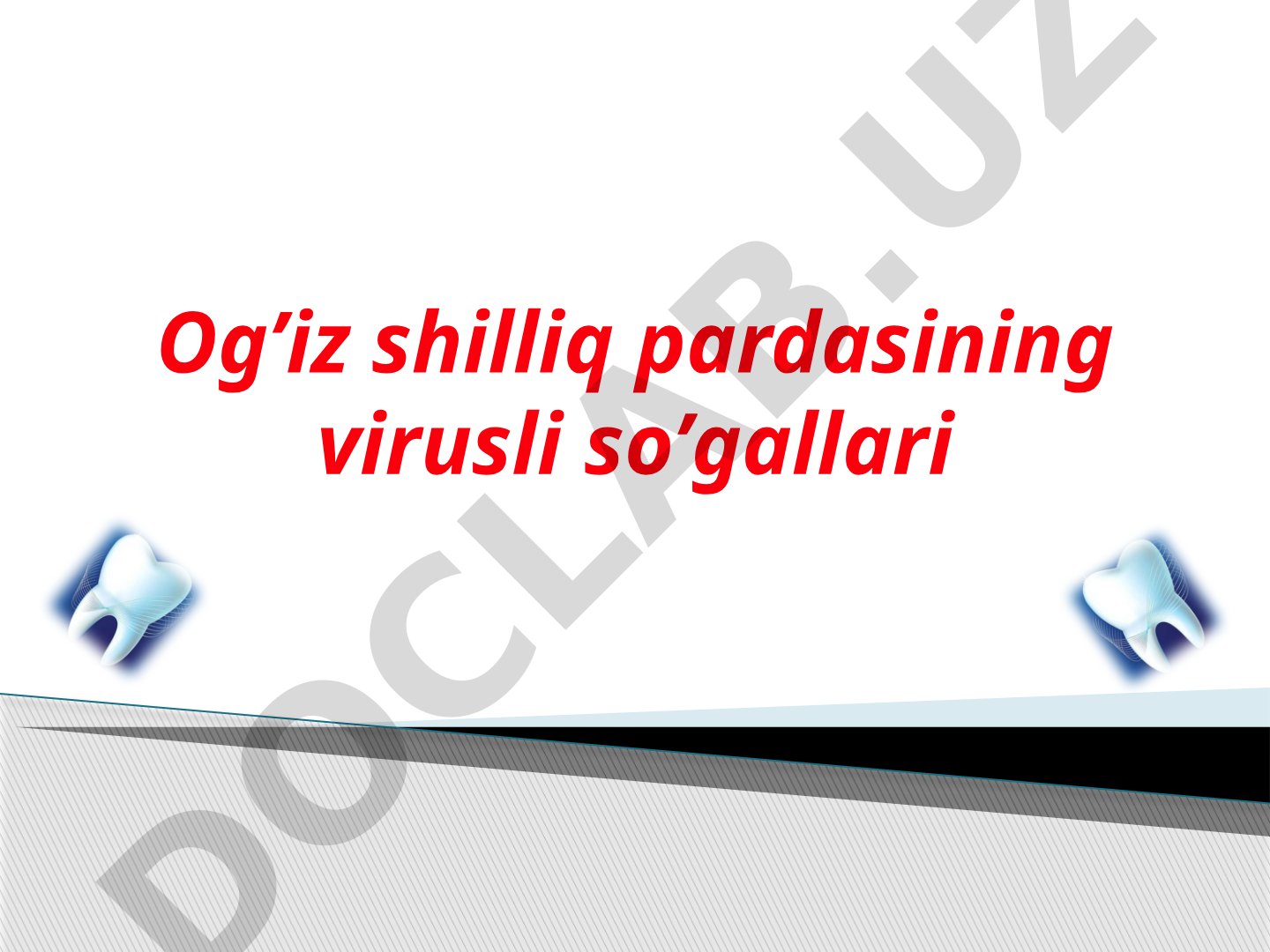 Og'iz shilliq pardasining virusli so'gallari