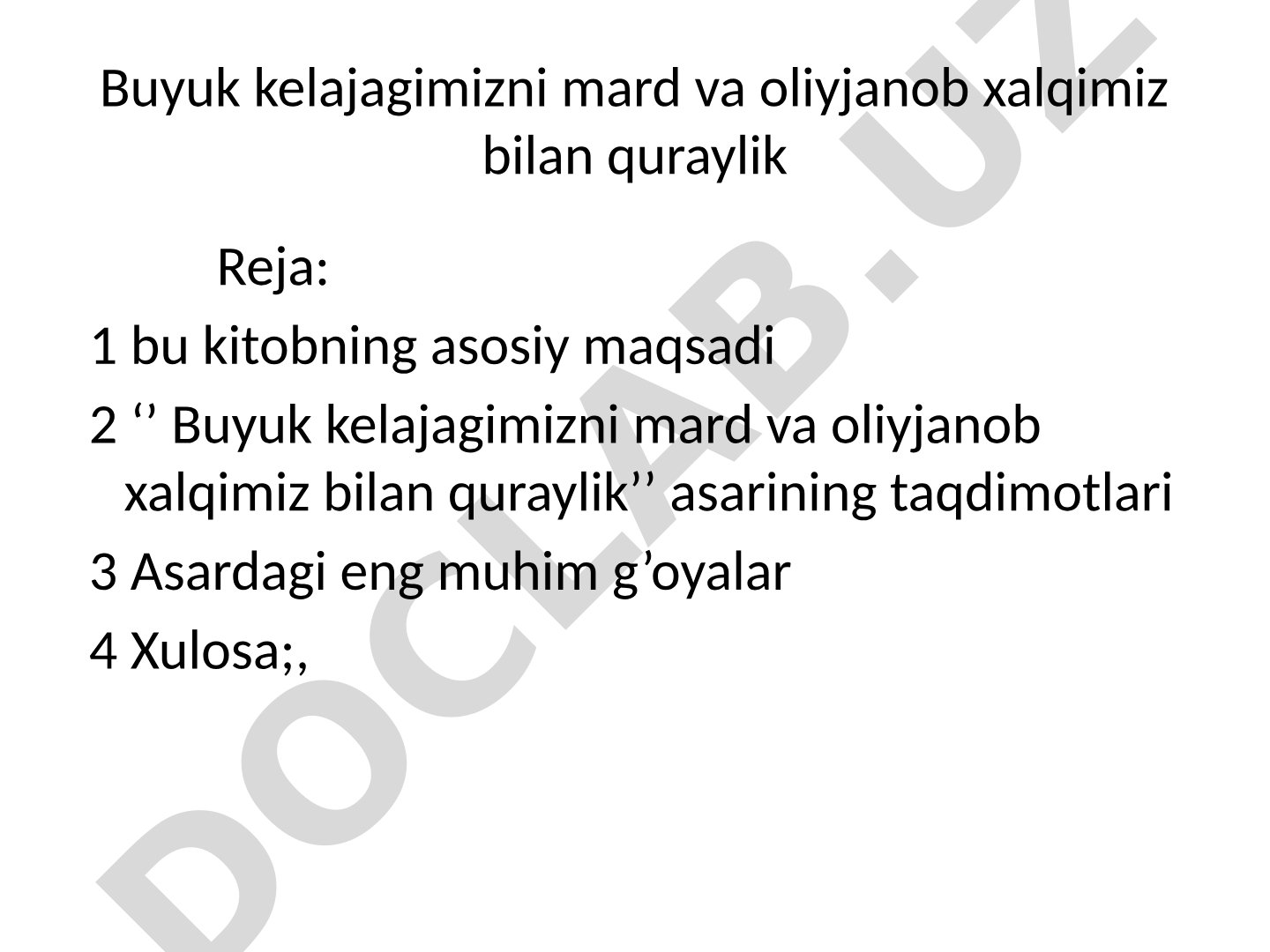 Buyuk kelajagimizni mard va oliyjanob xalqimiz bilan quraylik