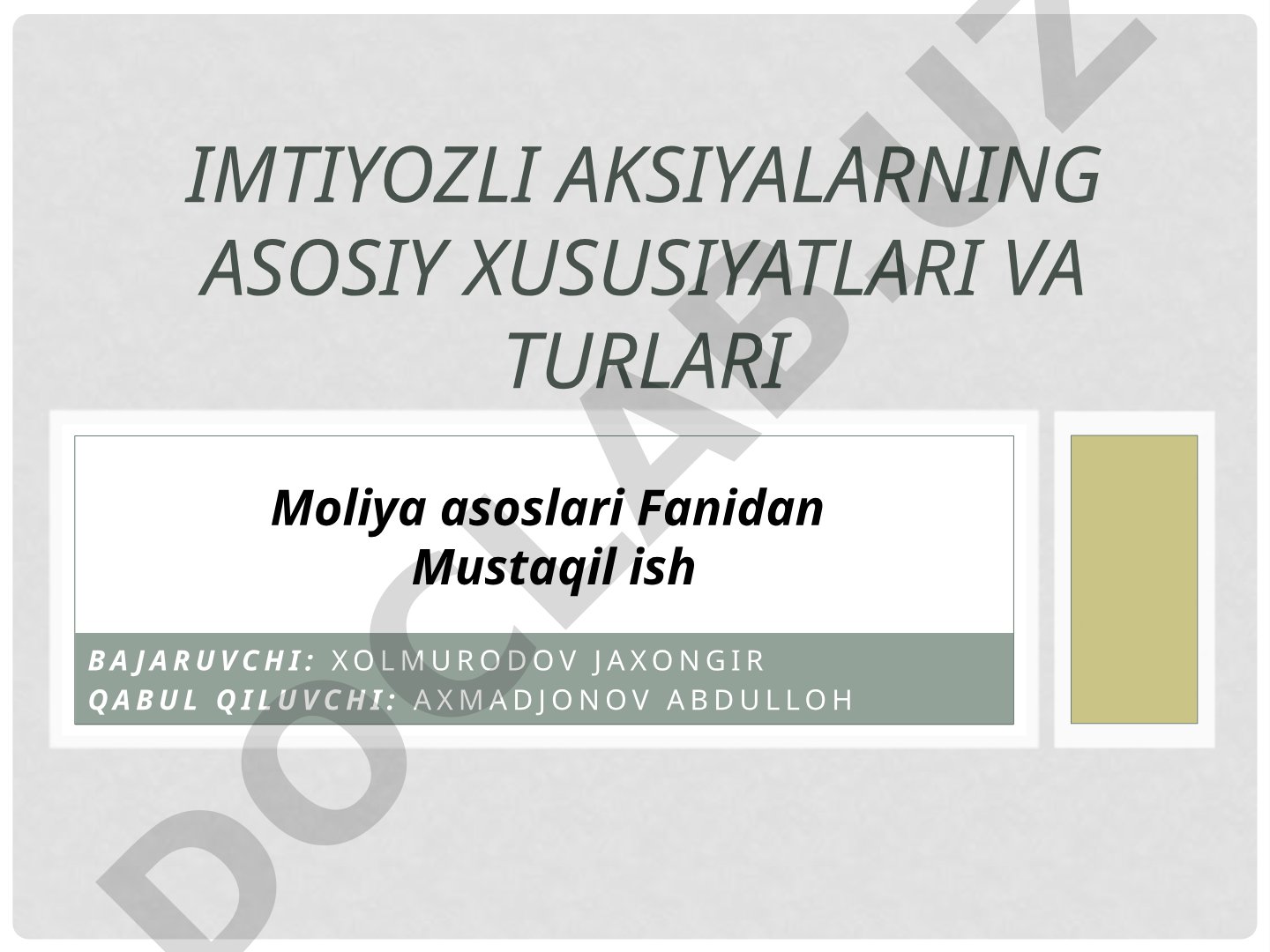 Imtiyozli aksiyalarning asosiy xususiyatlari va turlari