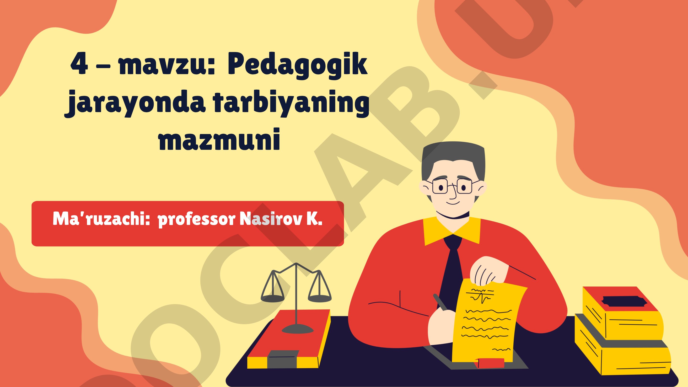 Pedagogik jarayonda tarbiyaning mazmuni