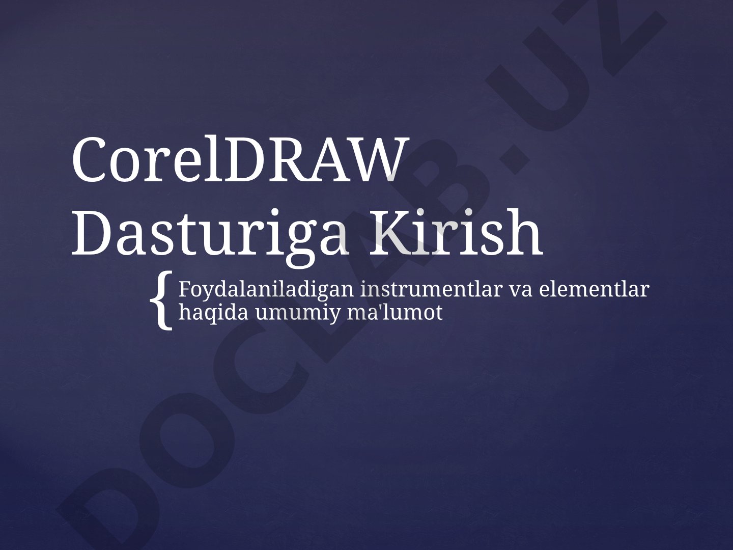 CorelDRAW dasturiga kirish va asboblar haqida umumiy ma'lumot