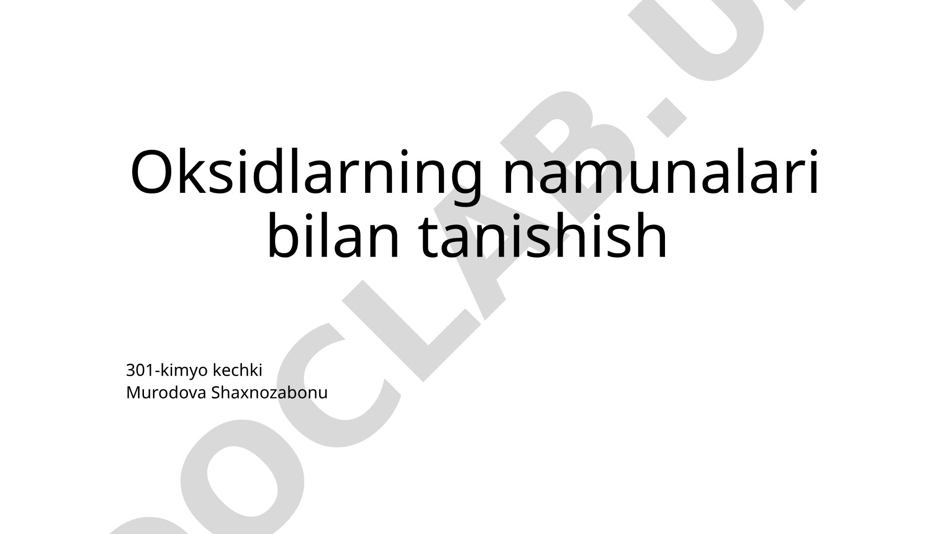 Oksidlarning namunalari bilan tanishish
