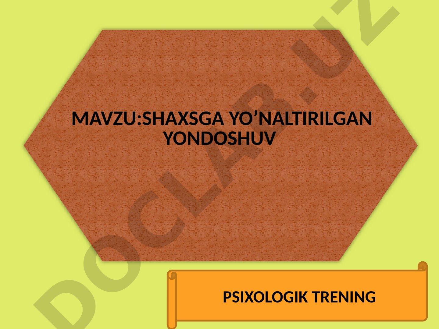 Shaxsga yo'naltirilgan yondoshuv psixologik trening