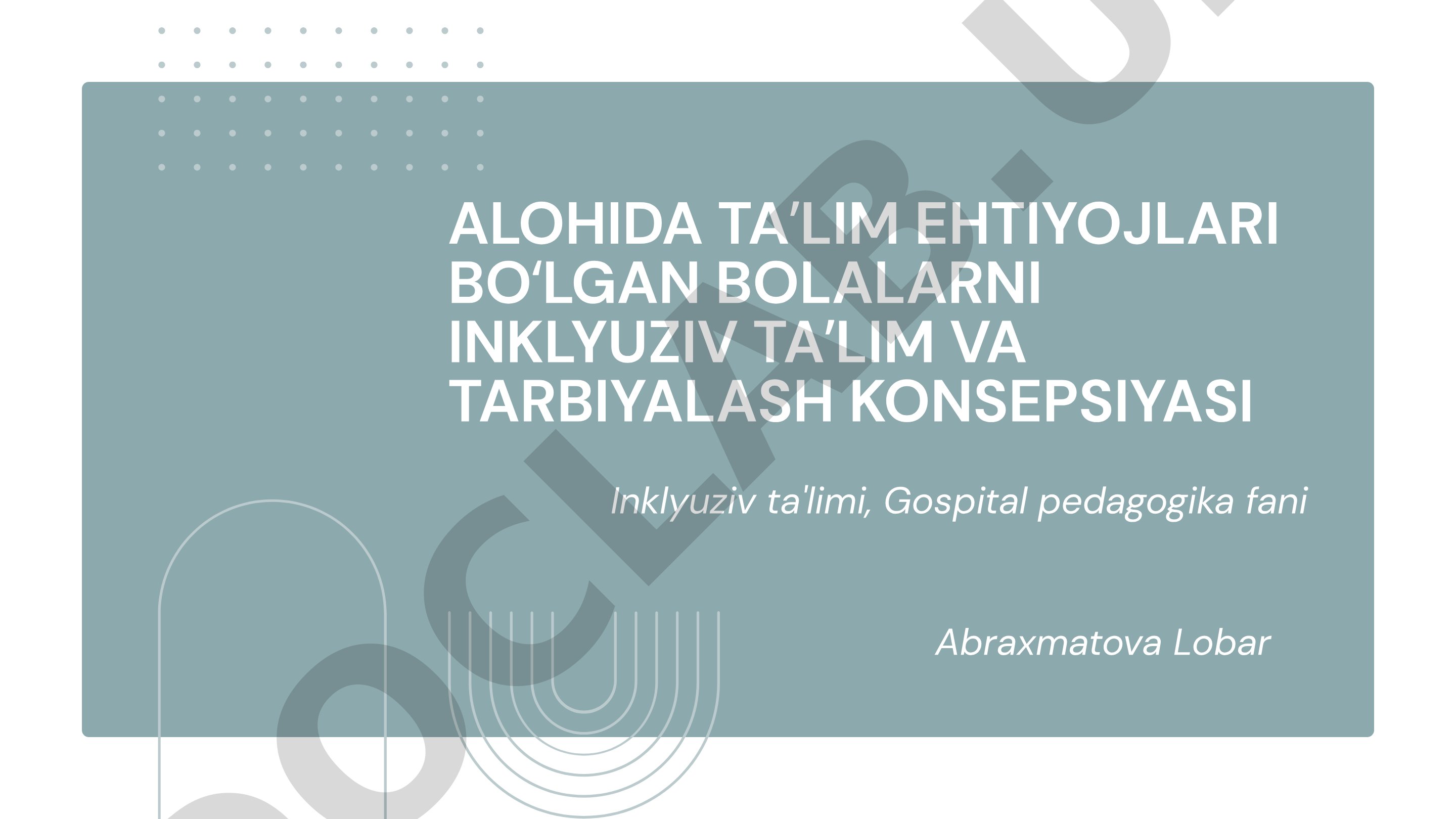 Inklyuziv ta'lim va tarbiyalash konsepsiyasi