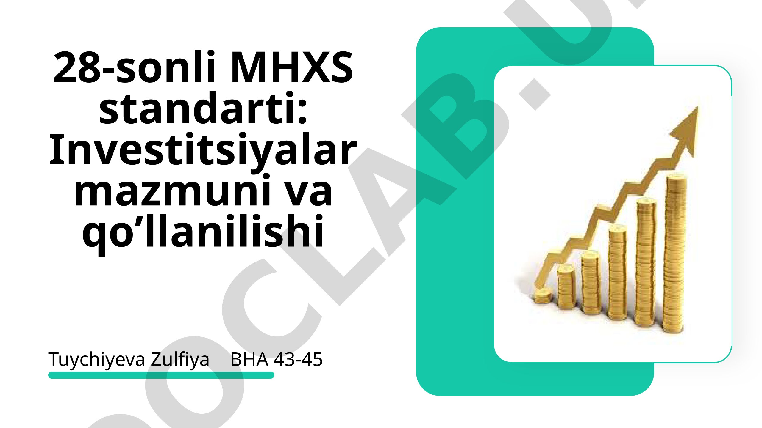 28-sonli MHXS standarti: Investitsiyalar mazmuni va qo'llanilishi