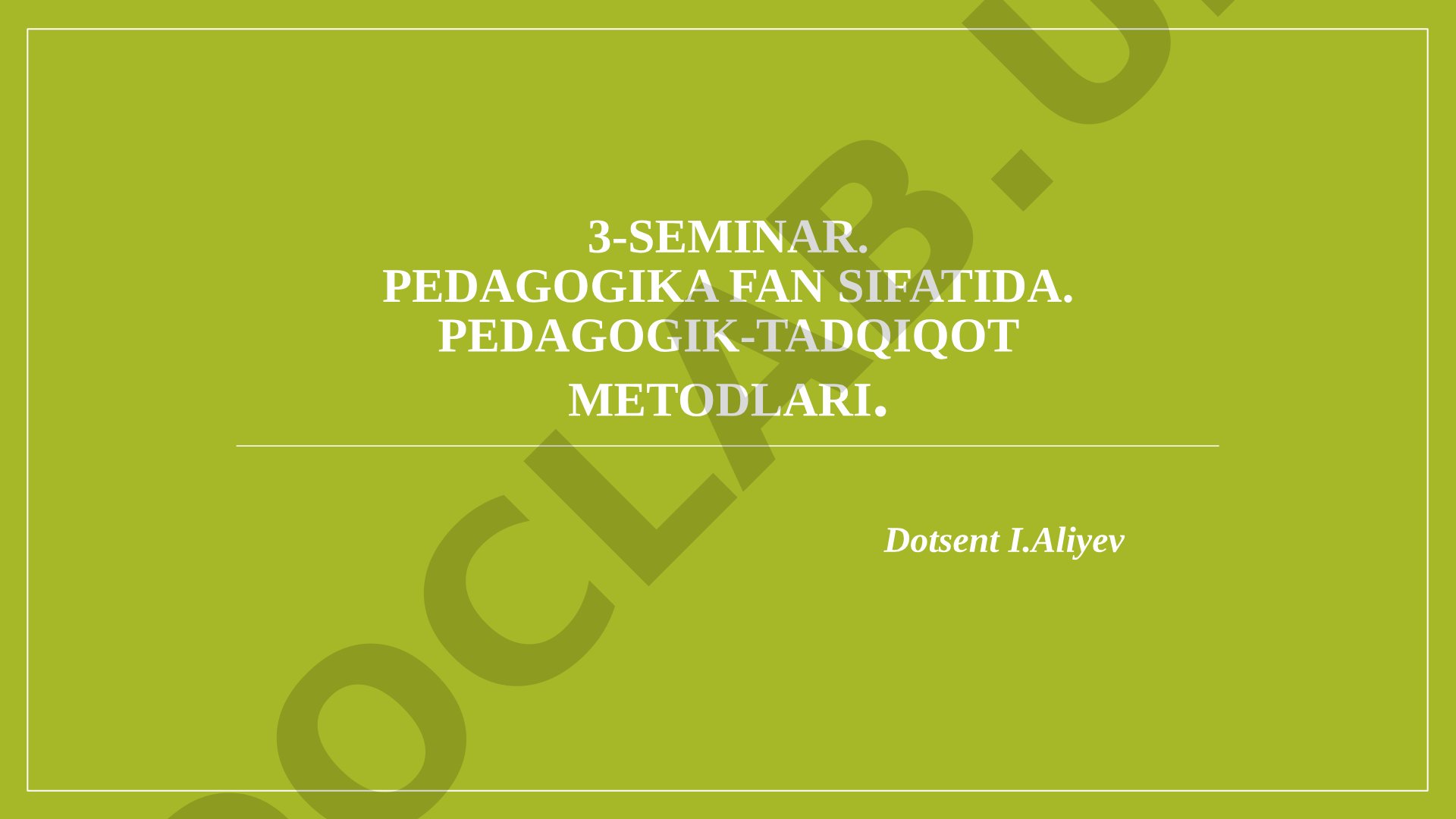 Pedagogika fan sifatida. Pedagogik-tadqiqot metodlari.