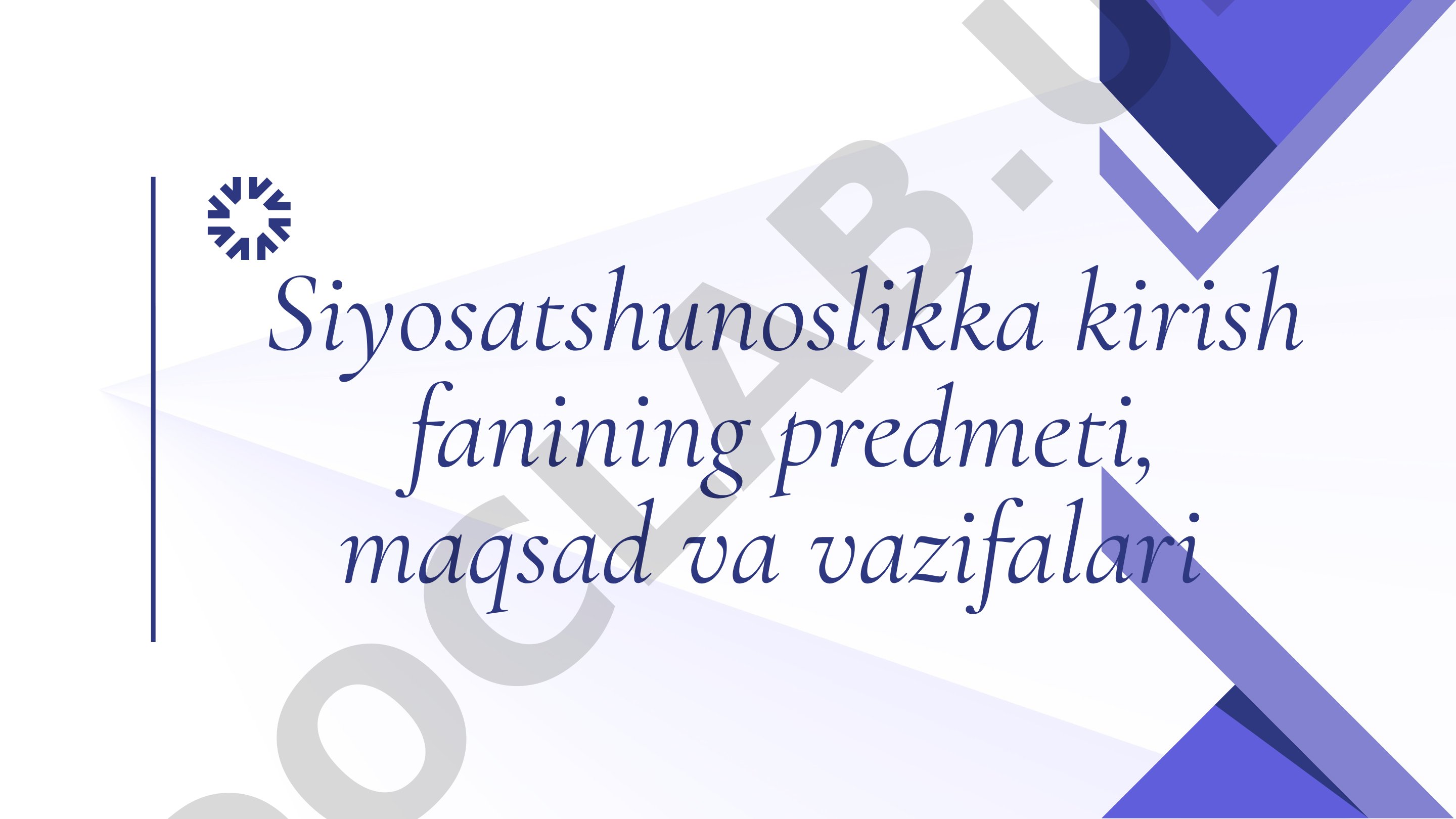 Siyosatshunoslikka kirish fanining predmeti, maqsad va vazifalari