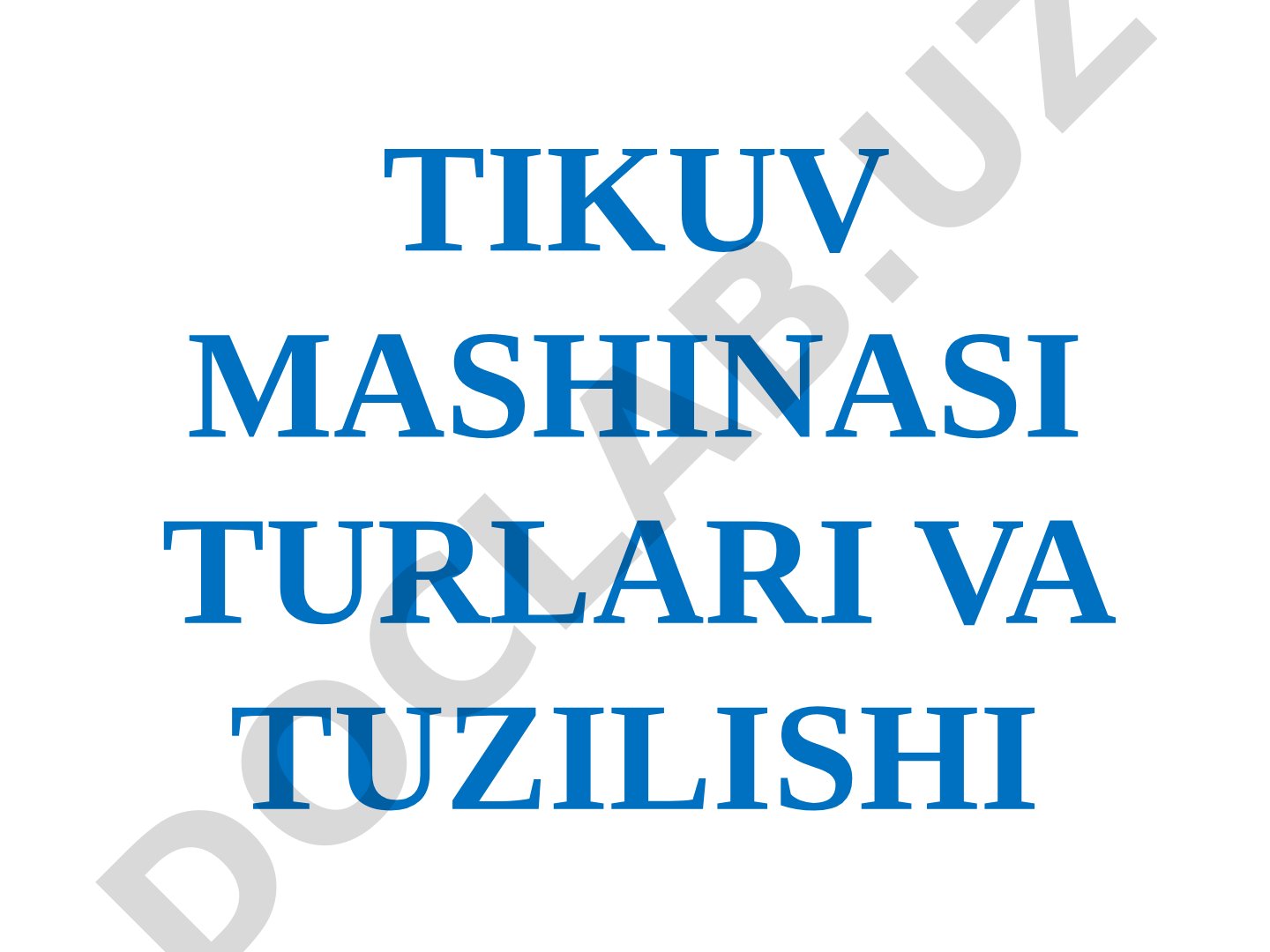 Tikuv mashinasi turlari va tuzilishi