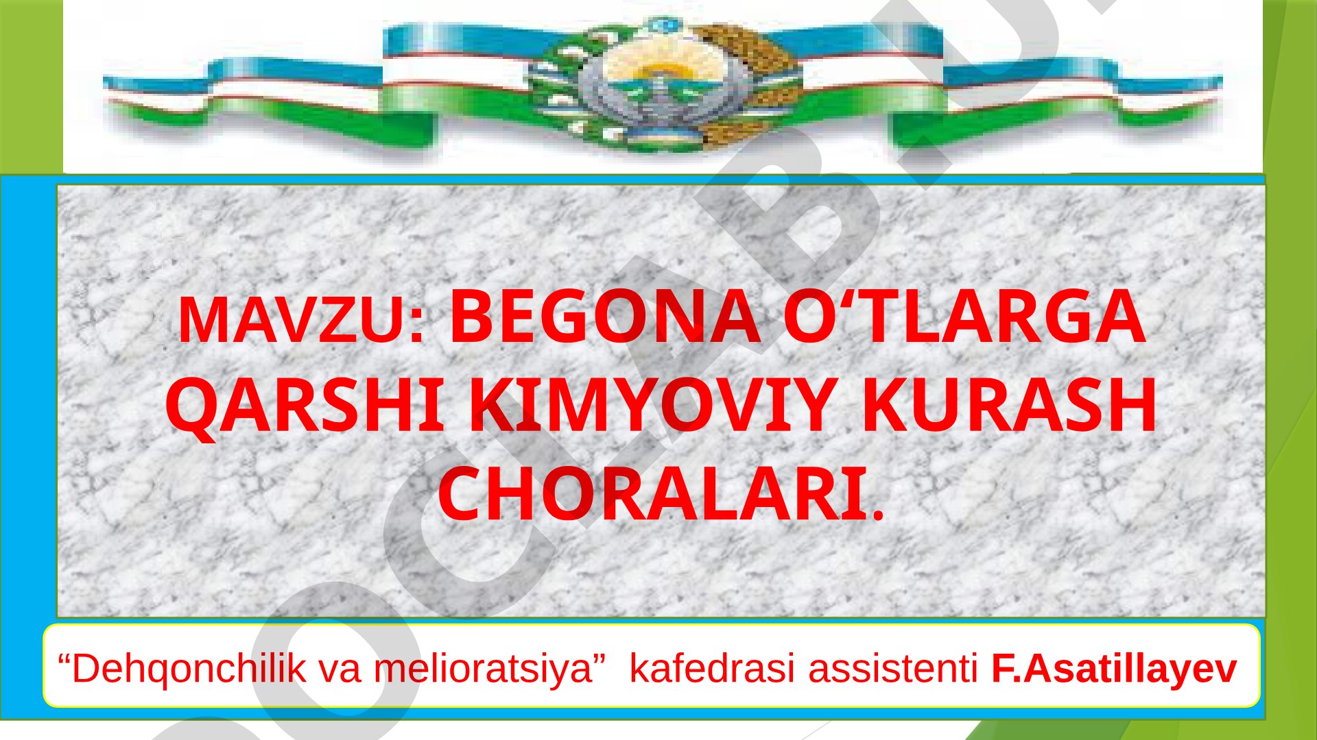 BEGONA O‘TLARGA QARSHI KIMYOVIY KURASH CHORALARI