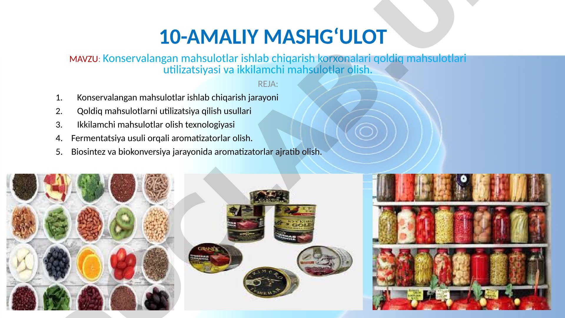 Konservalangan mahsulotlar ishlab chiqarish korxonalari qoldiq mahsulotlari utilizatsiyasi va ikkilamchi mahsulotlar olish