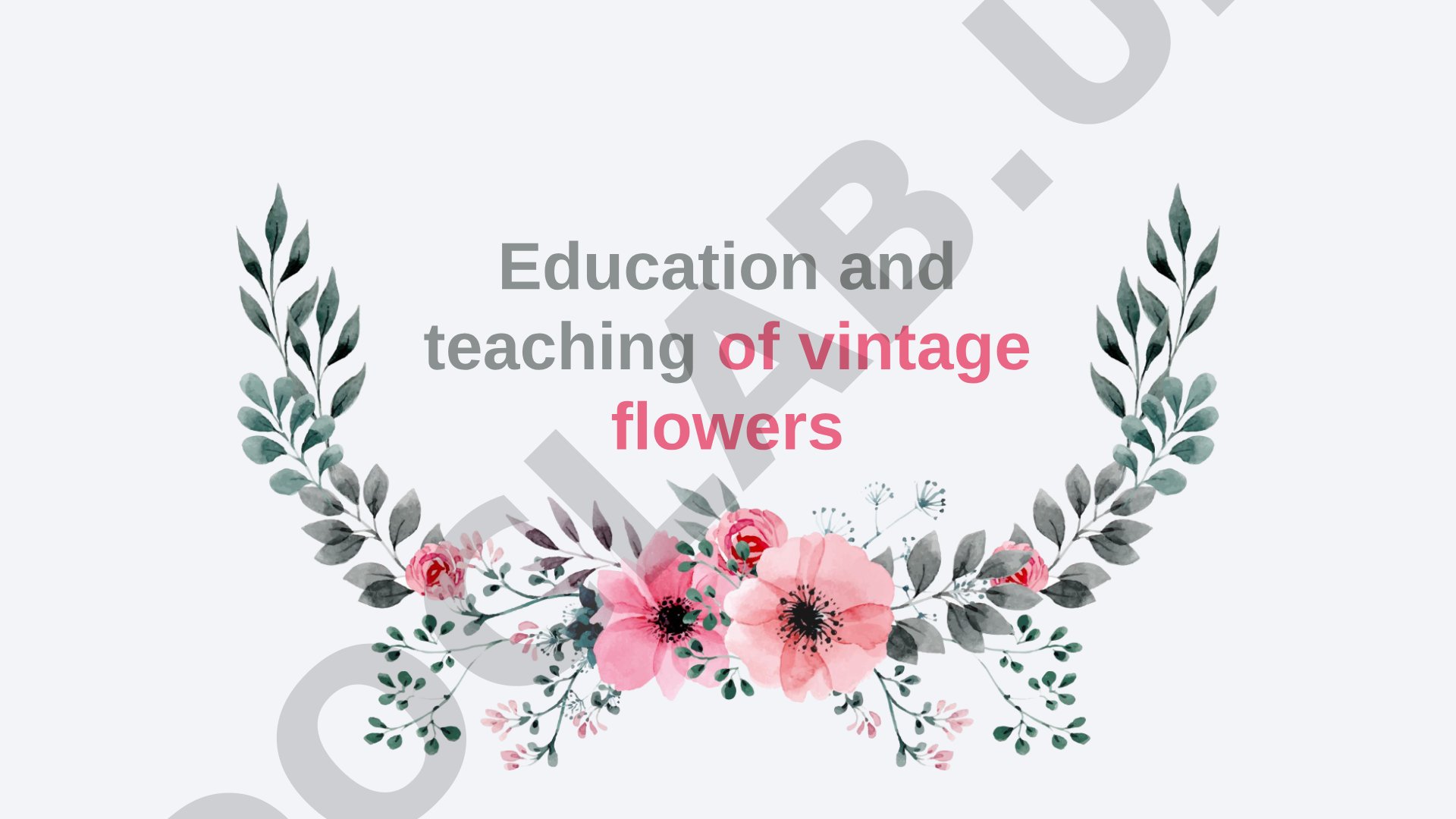 Education and teaching of vintage flowers