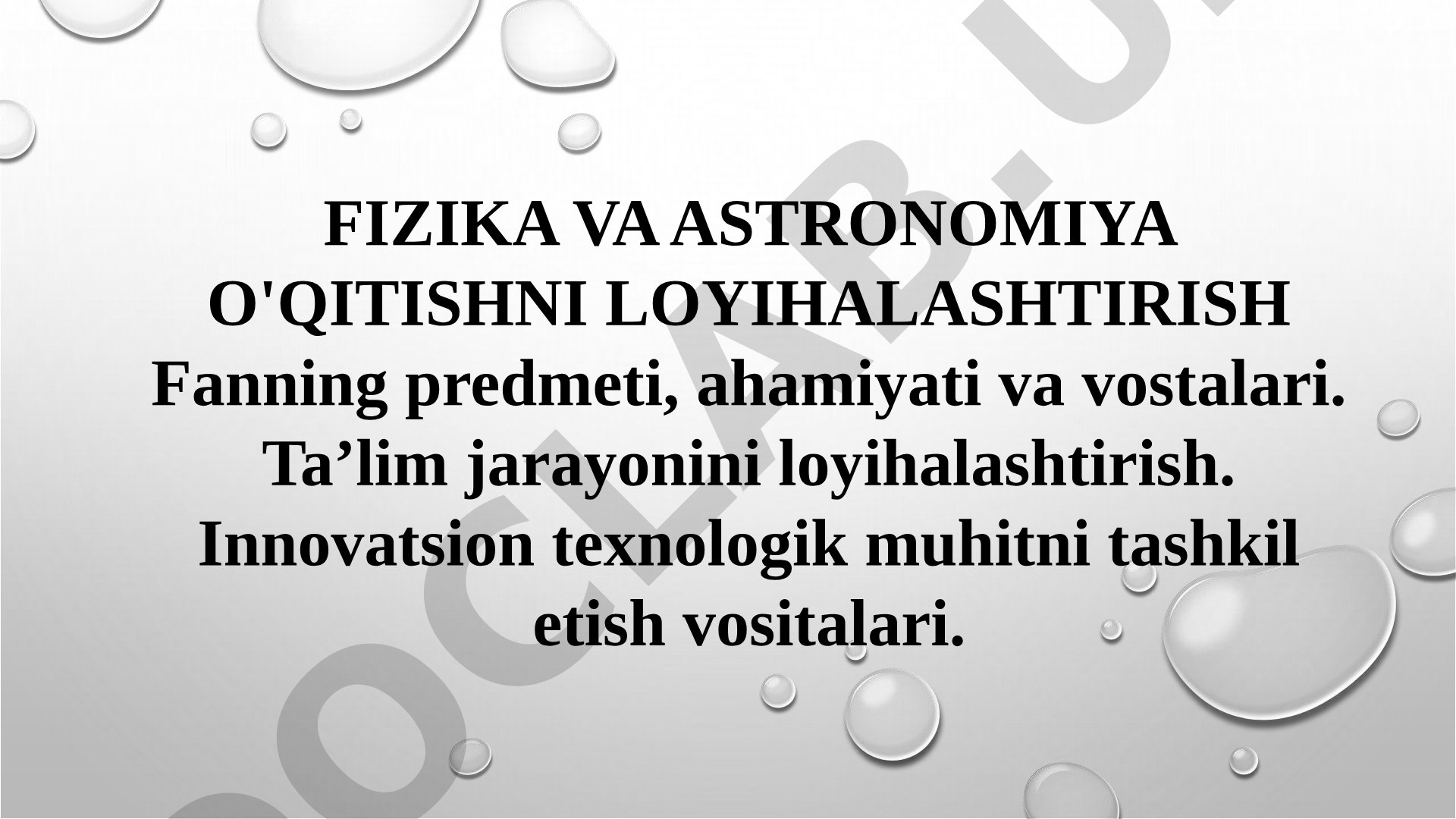 Fizika va astronomiya o'qitishni loyihalashtirish