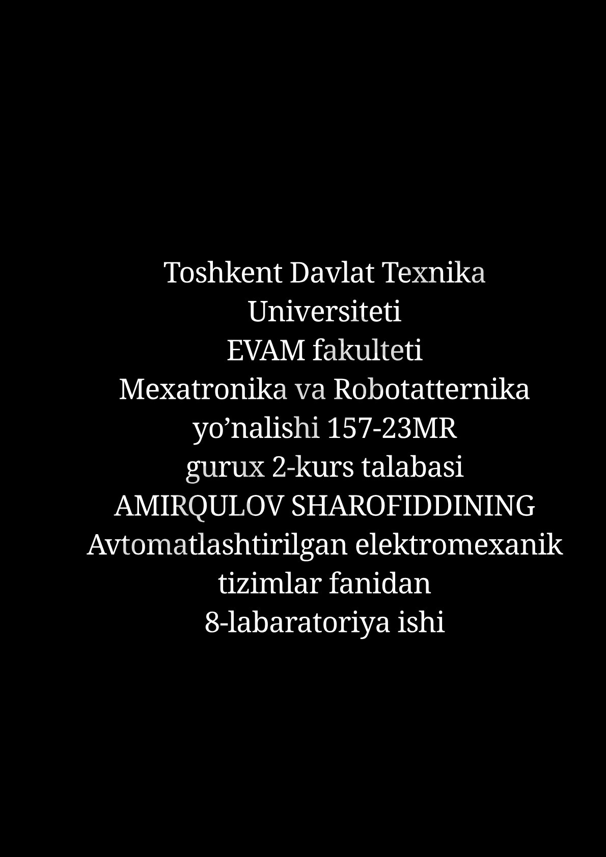 Avtomatlashtirilgan elektromexanik tizimlar fanidan 8-labaratoriya ishi
