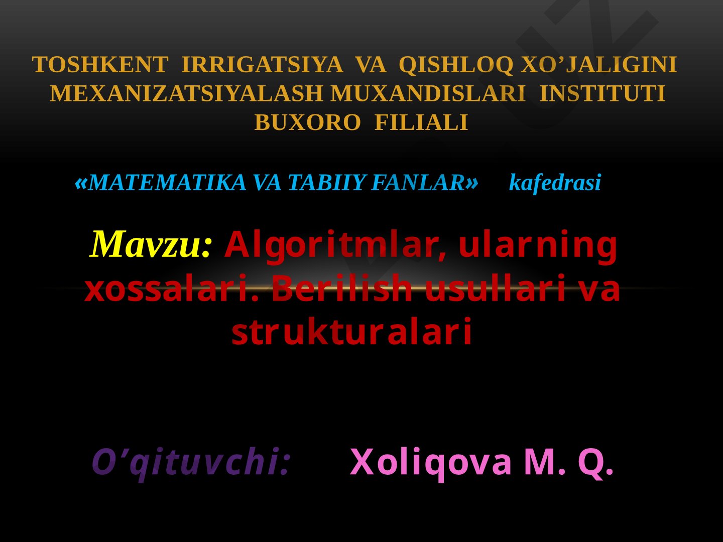 Algoritmlаr, ulаrning хоssаlаri. Bеrilish usullаri vа strukturаlаri