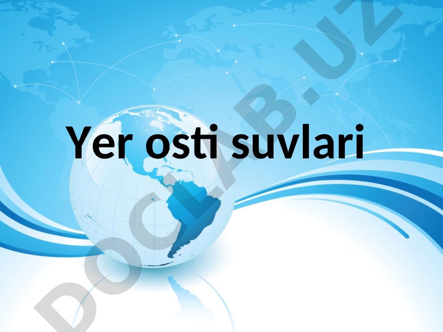 Yer osti suvlari va ularning hosil bo'lishi