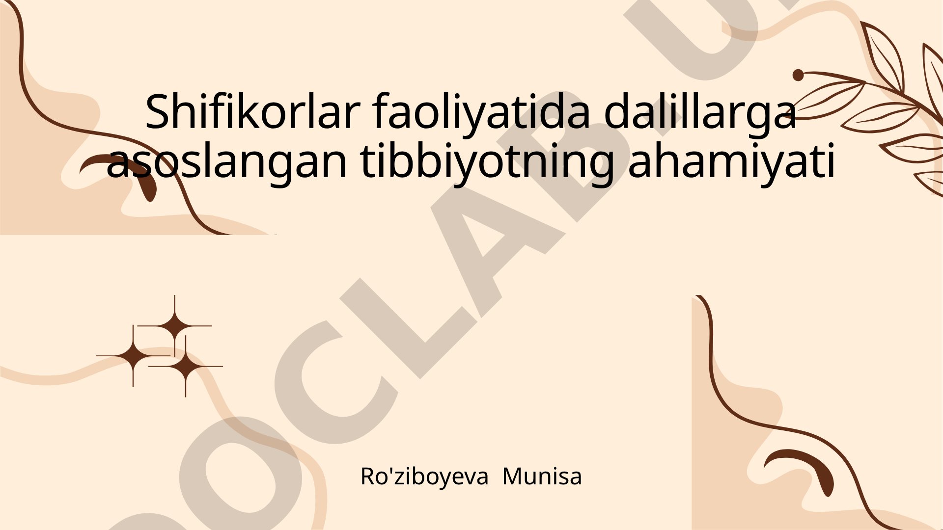 Shifokorlar faoliyatida dalillarga asoslangan tibbiyotning ahamiyati