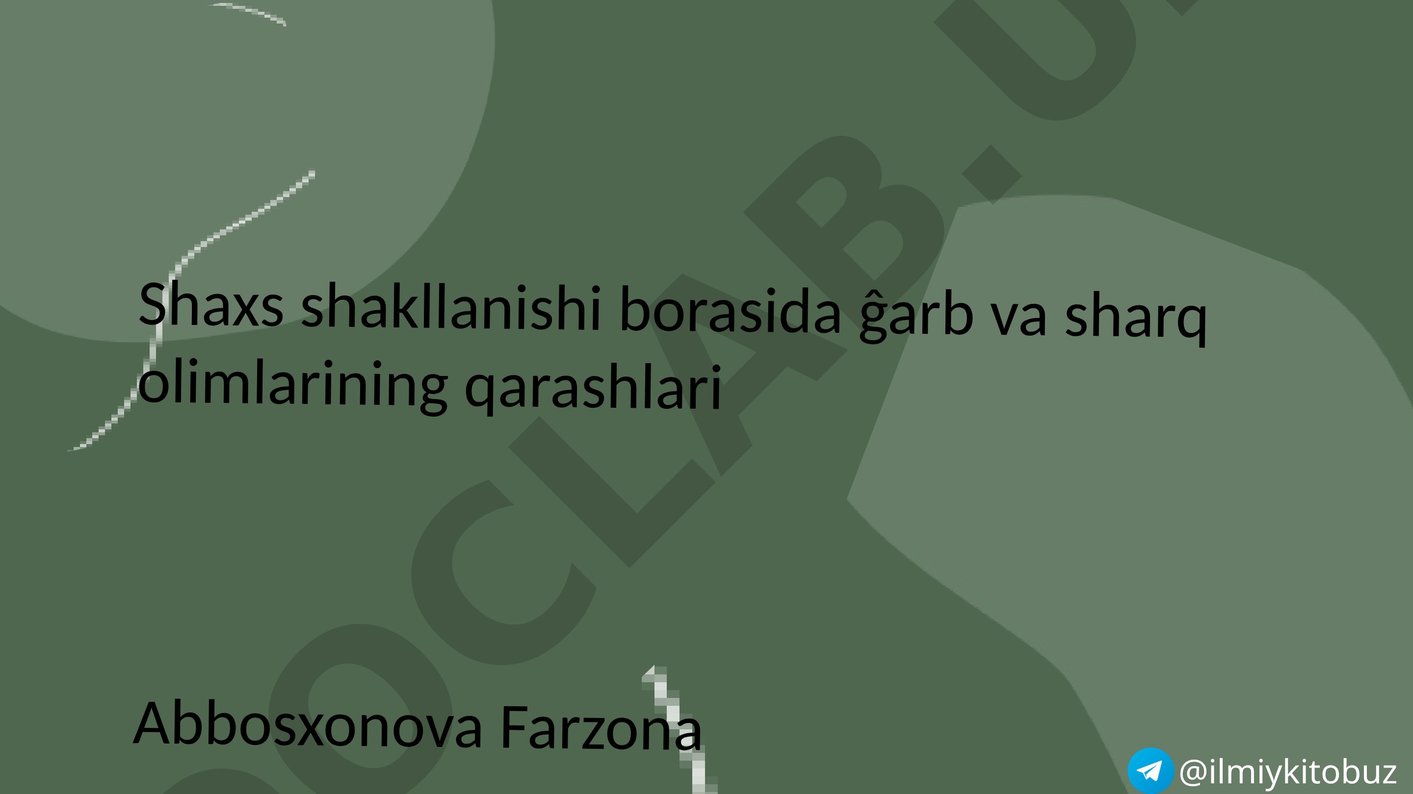 Shaxs shakllanishi borasida G'arb va Sharq olimlarining qarashlari