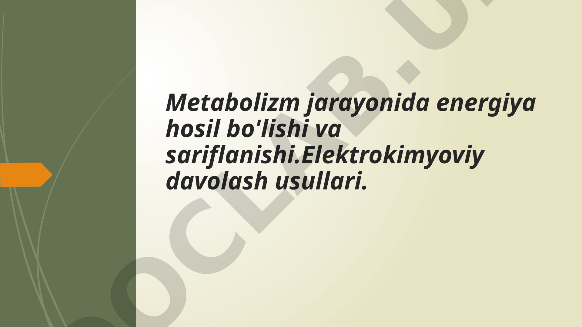 Metabolizm jarayonida energiya hosil bo'lishi va sariflanishi