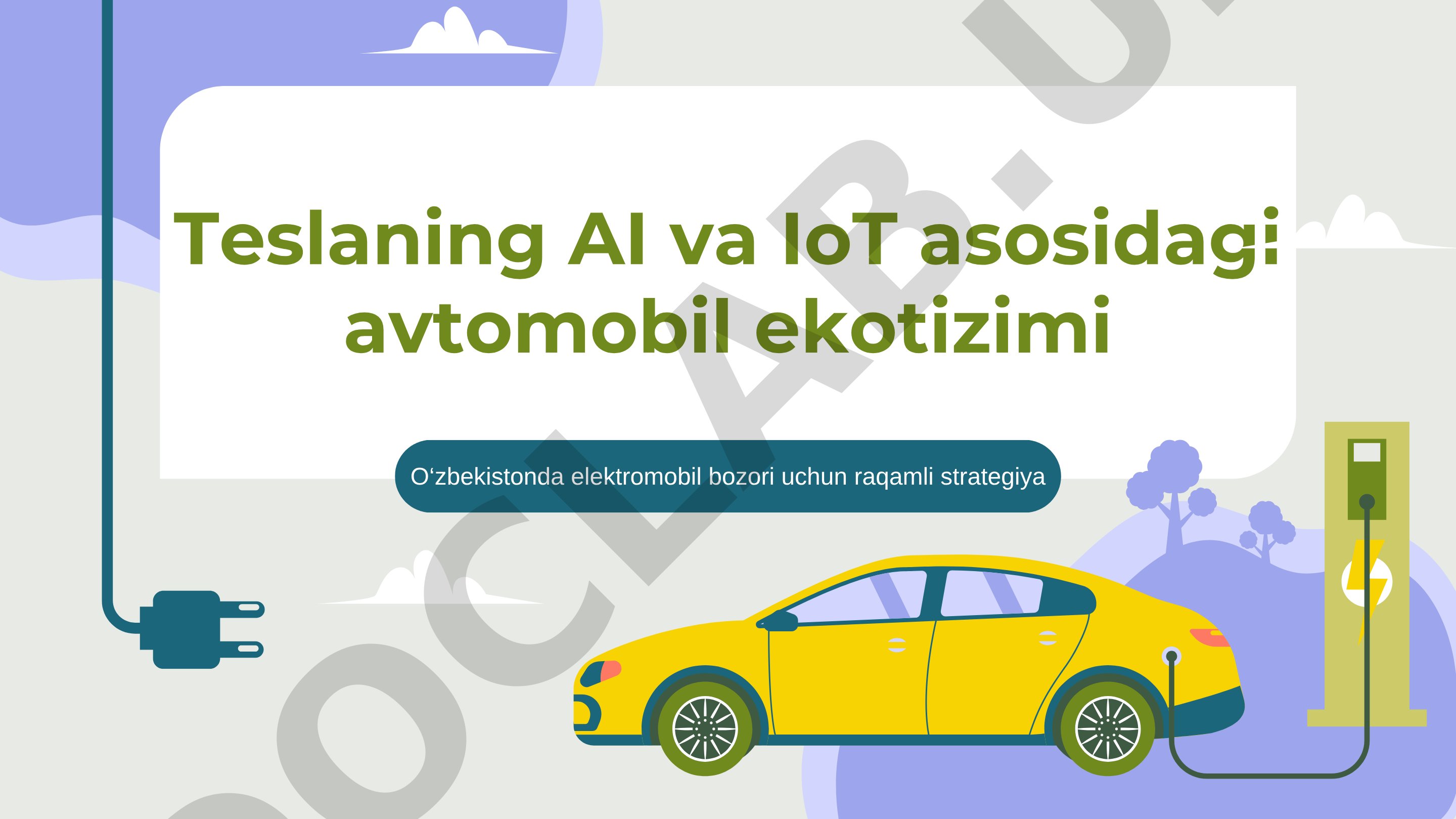 O‘zbekistonda elektromobil bozori uchun raqamli strategiya Teslaning AI va IoT asosidagi avtomobil ekotizimi