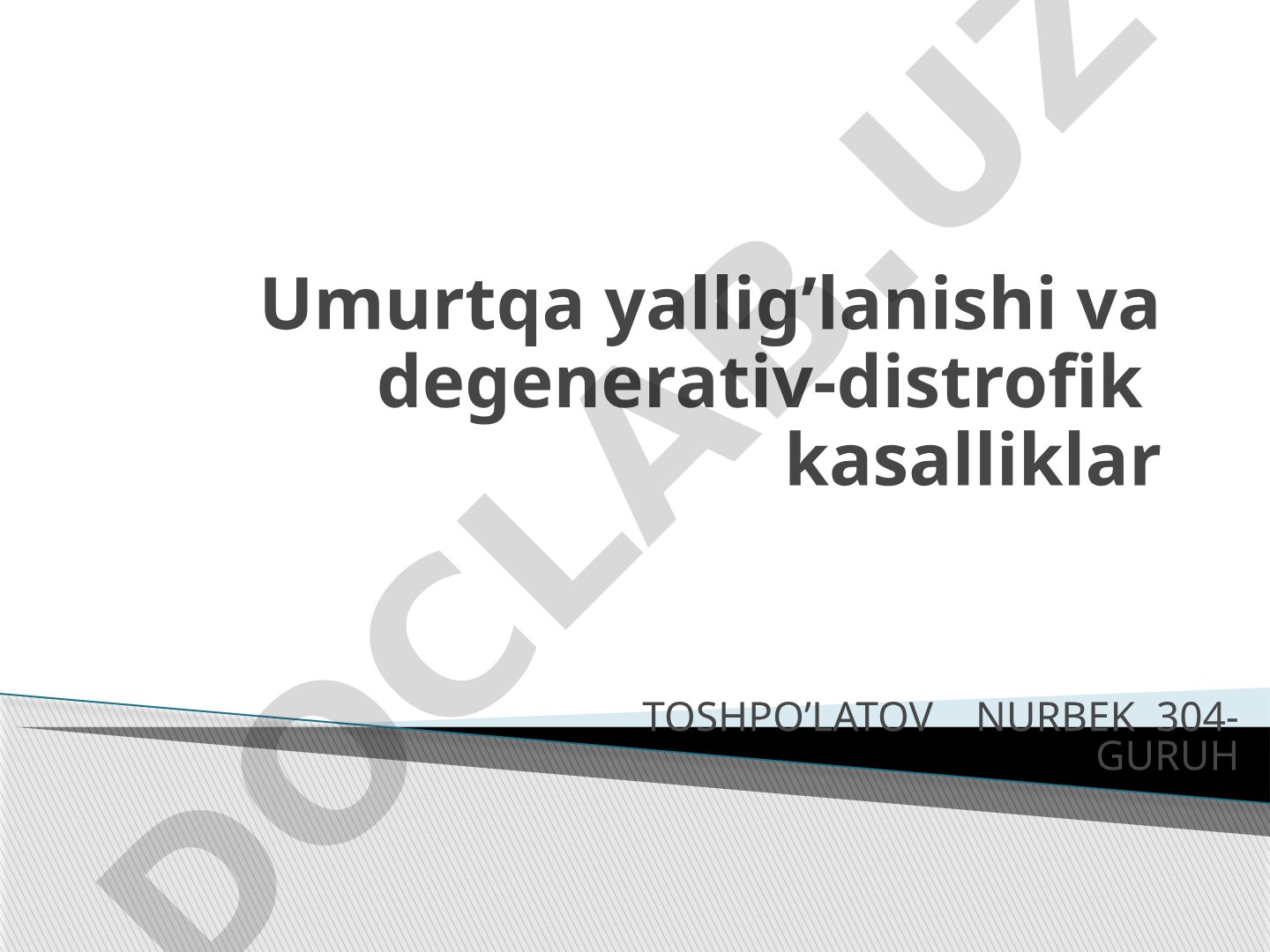 Umurtqa yallig‘lanishi va degenerativ-distrofik kasalliklar