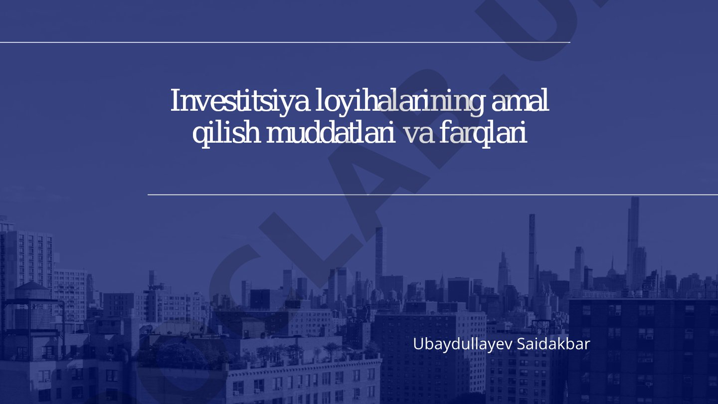 Investitsiya loyihalarining amal qilish muddatlari va farqlari