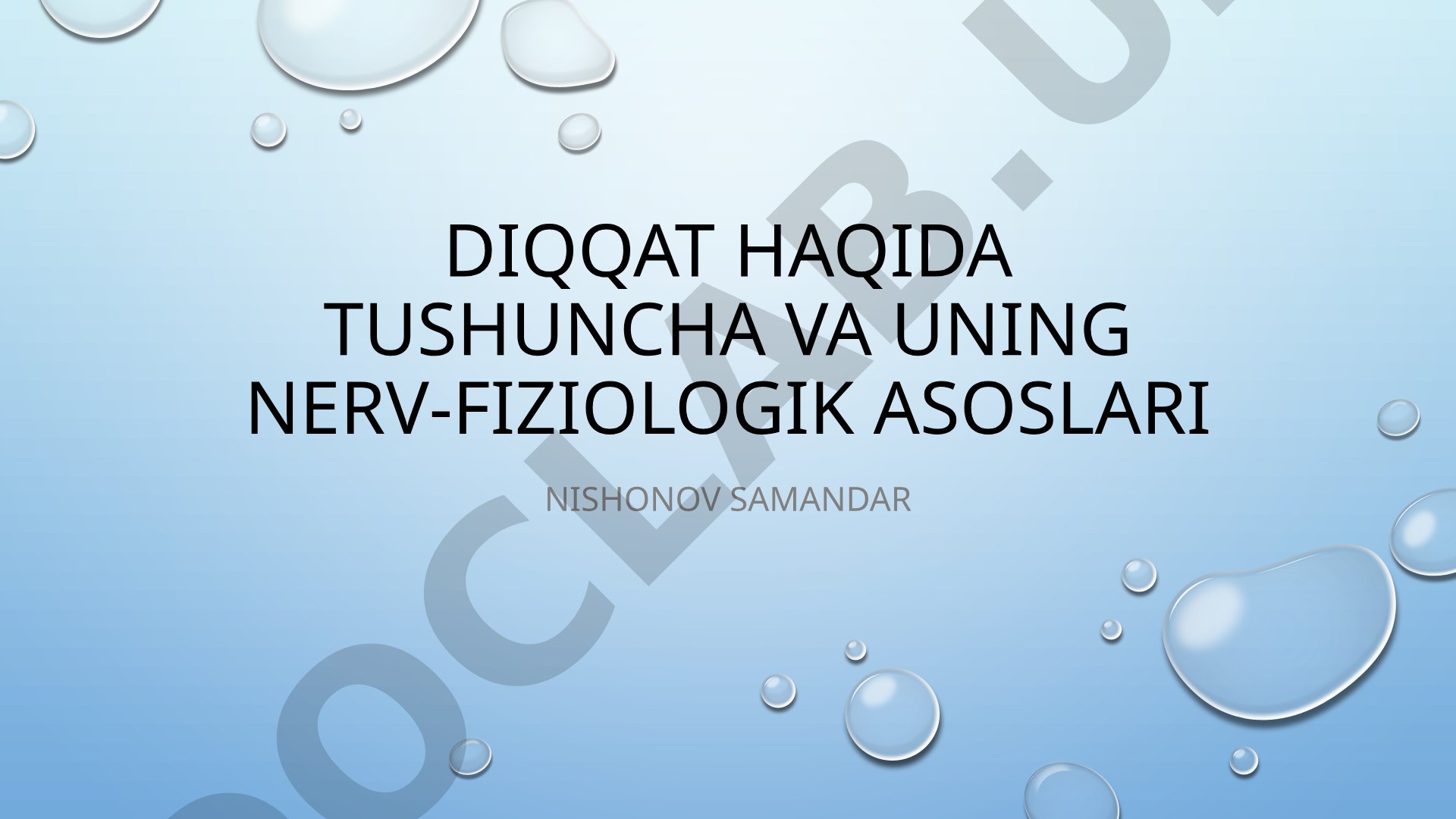 Diqqat haqida tushuncha va uning nerv-fiziologik asoslari