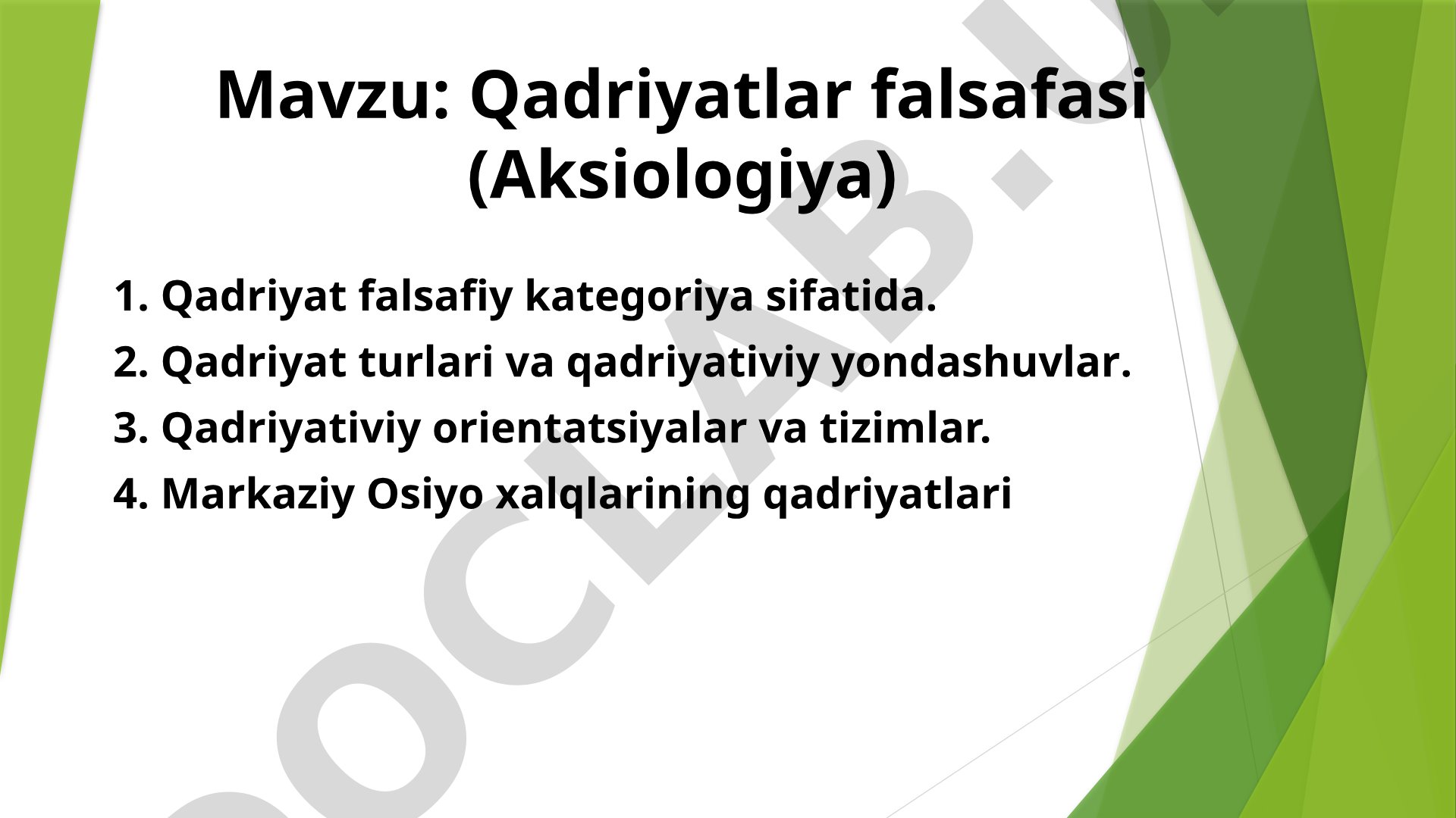 Qadriyatlar falsafasi, turlari, qadriyativiy yondashuvlar va Markaziy Osiyo xalqlari