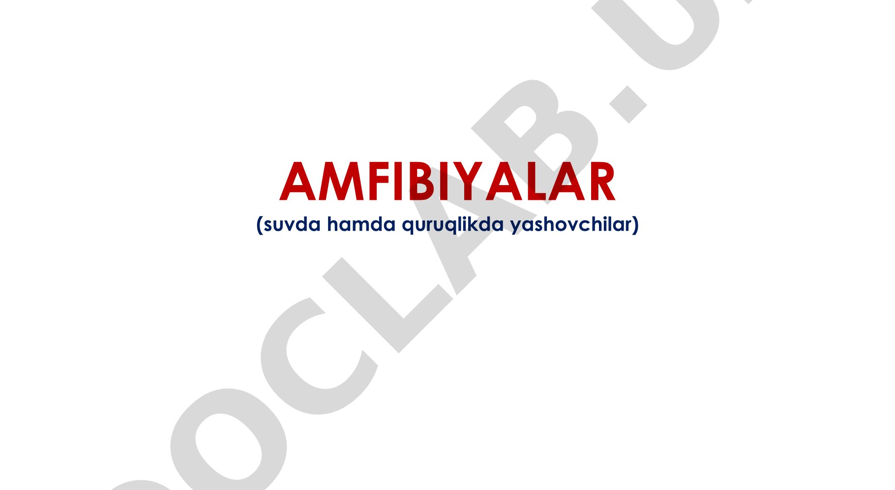 Amfibiyalar (suvda hamda quruqlikda yashovchilar)