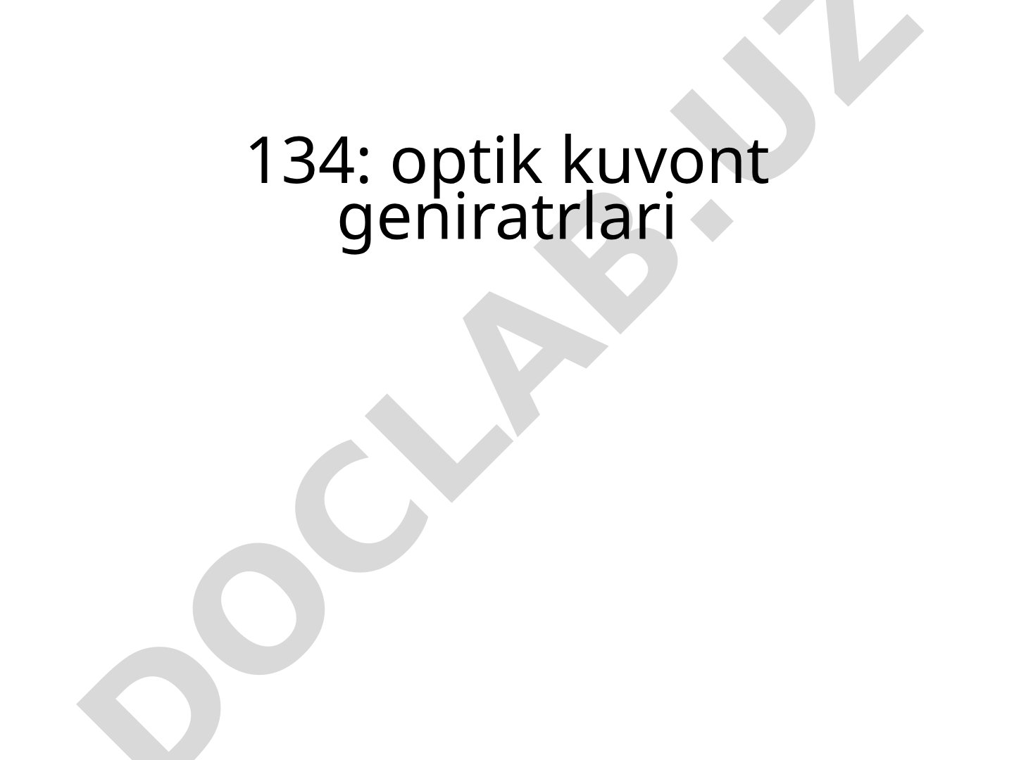 Optik kvant generatorlari va ularning ishlash prinsipi