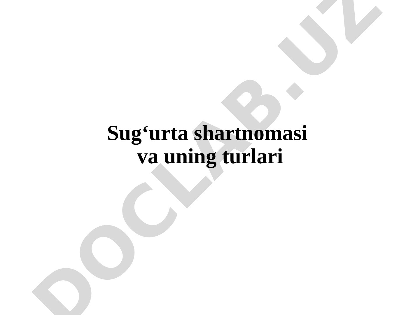Sug‘urta shartnomasi va uning turlari