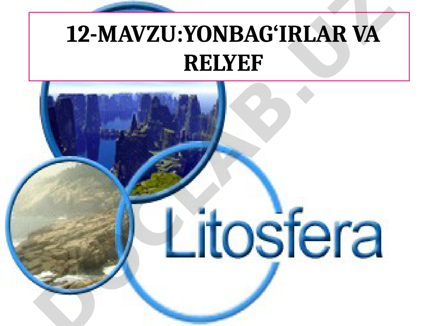 Yonbag‘irlar va relyef Litosfera
