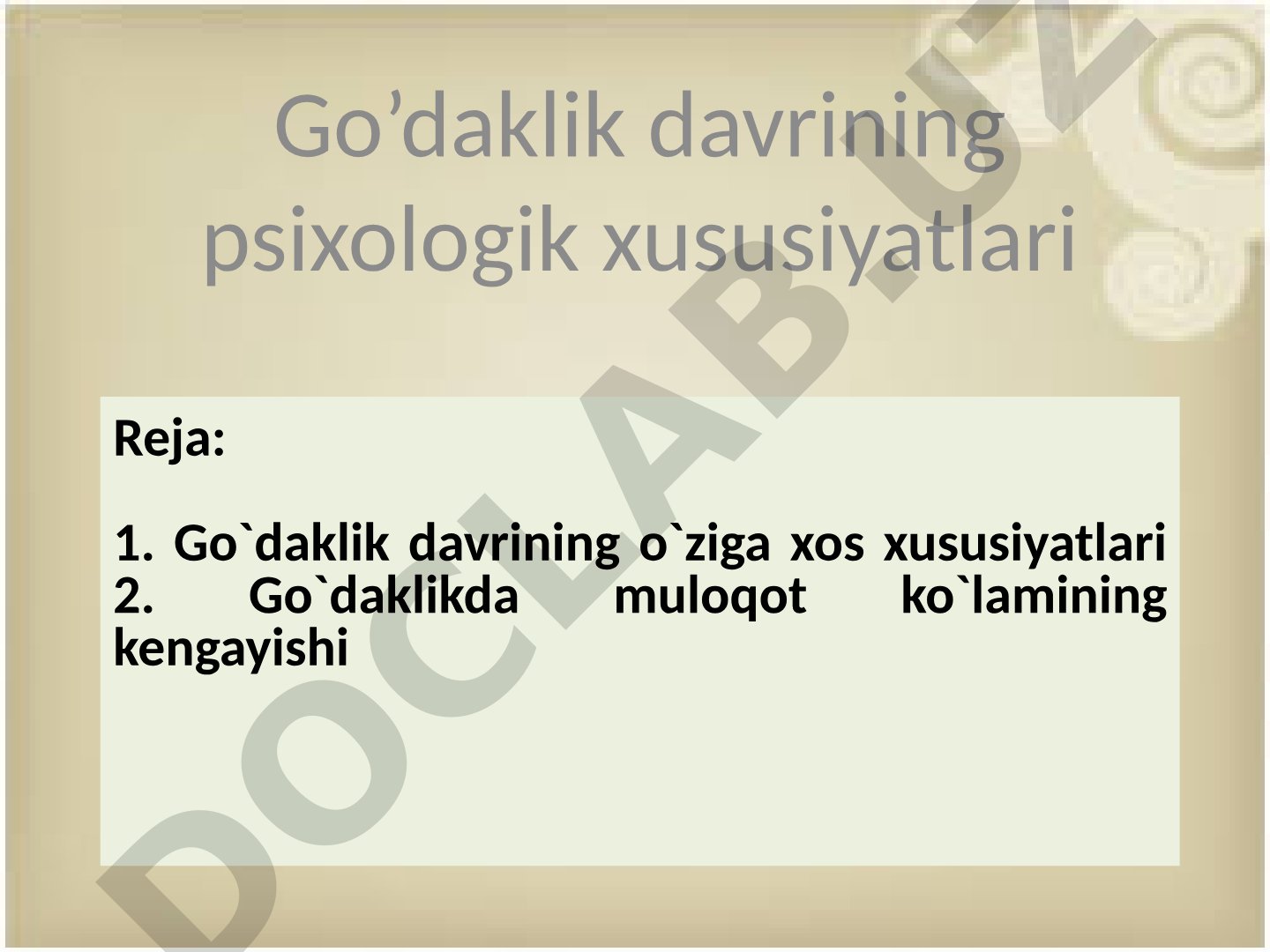 Go’daklik davrining psixologik xususiyatlari
