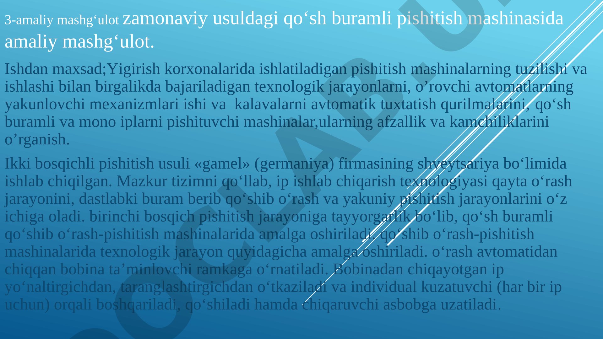 3-amaliy mashg'ulot zamonaviy usuldagi qo'sh buramli pishitish mashinasida amaliy mashg'ulot