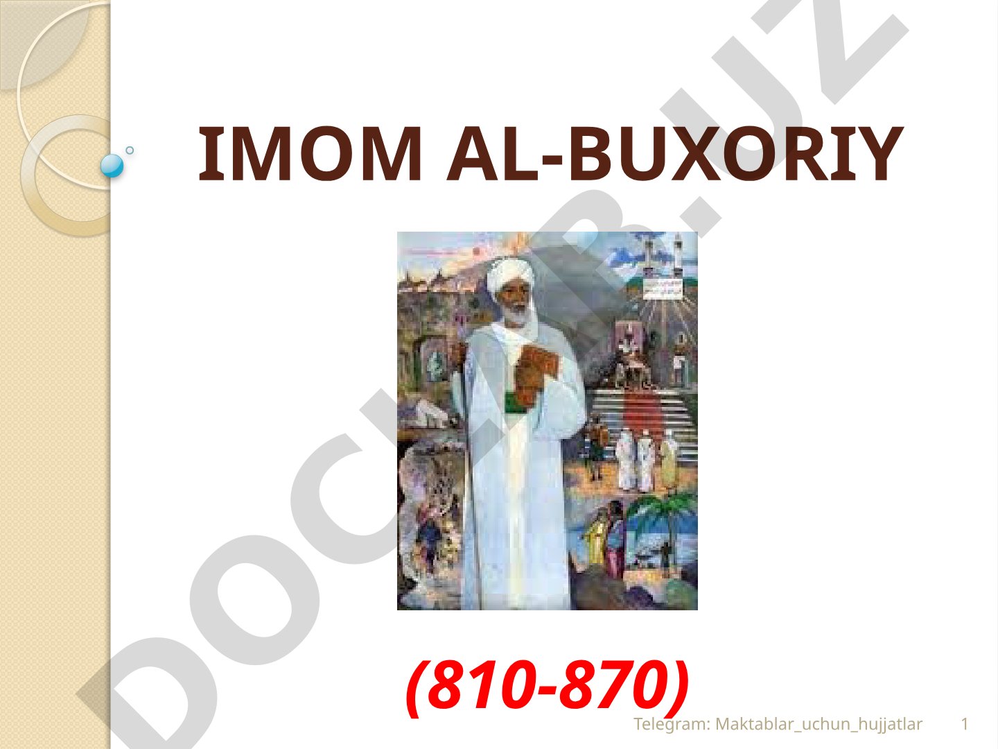 Imom al-Buxoriy hayoti va faoliyati