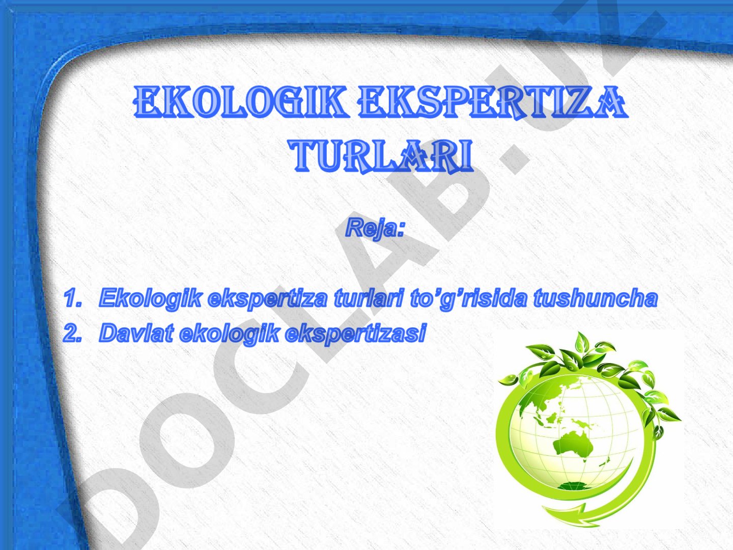 Ekologik ekspertiza turlari va ularning xususiyatlari