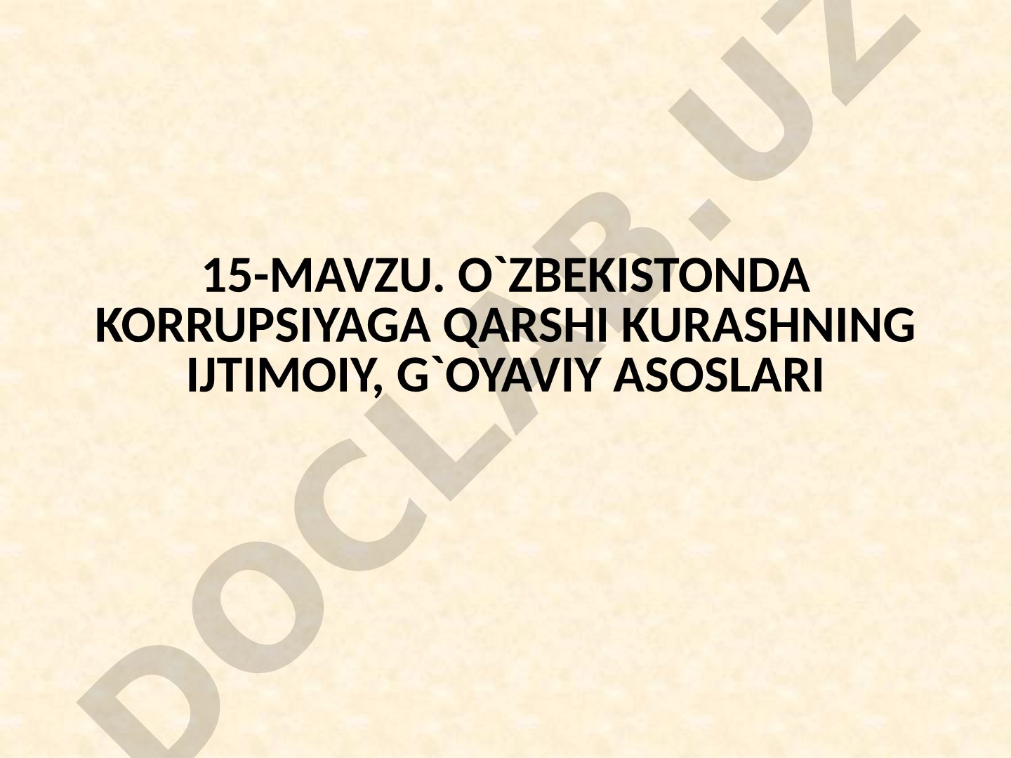 O'zbekistonda korrupsiyaga qarshi kurashning ijtimoiy, g'oyaviy asoslari