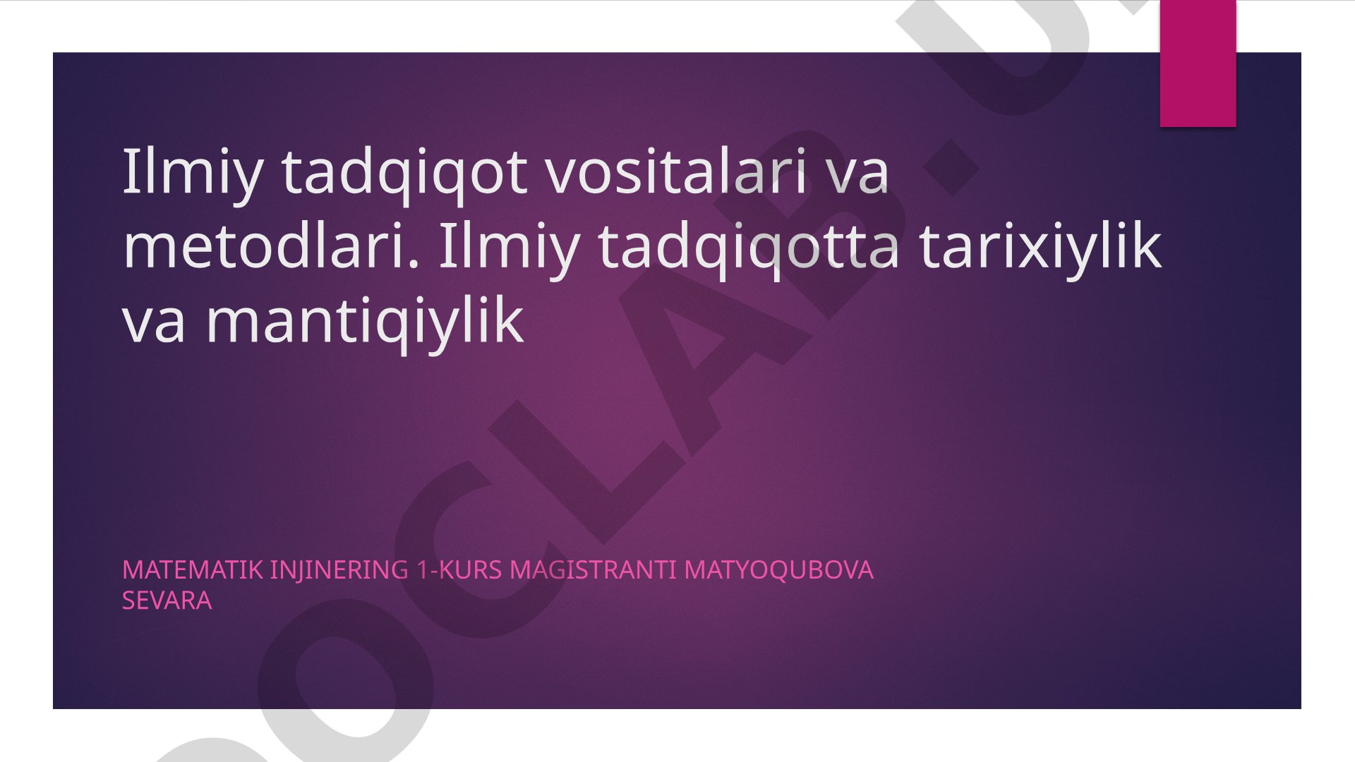 Ilmiy tadqiqot vositalari va metodlari
