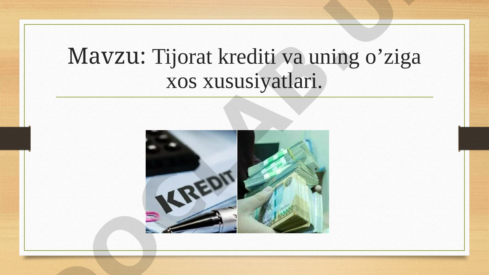 Tijorat krediti va uning o’ziga xos xususiyatlari
